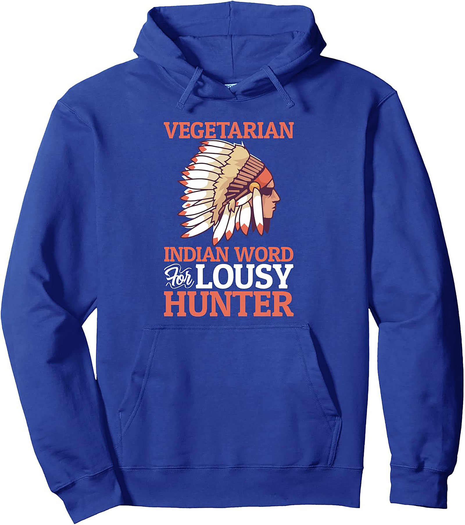 Vegetarian Joke Pullover Hoodie Lousy Hunter Humor