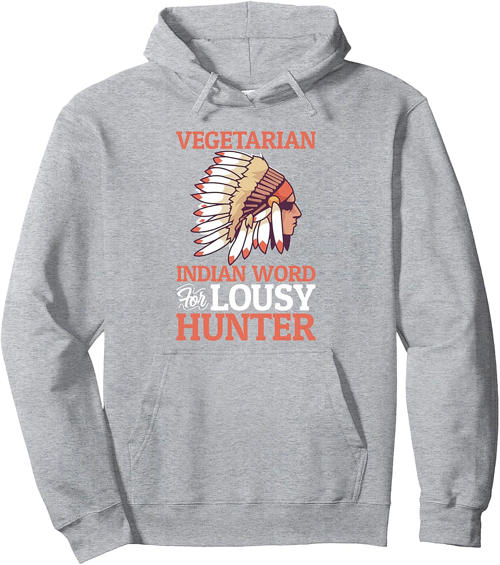 Vegetarian Joke Pullover Hoodie Lousy Hunter Humor