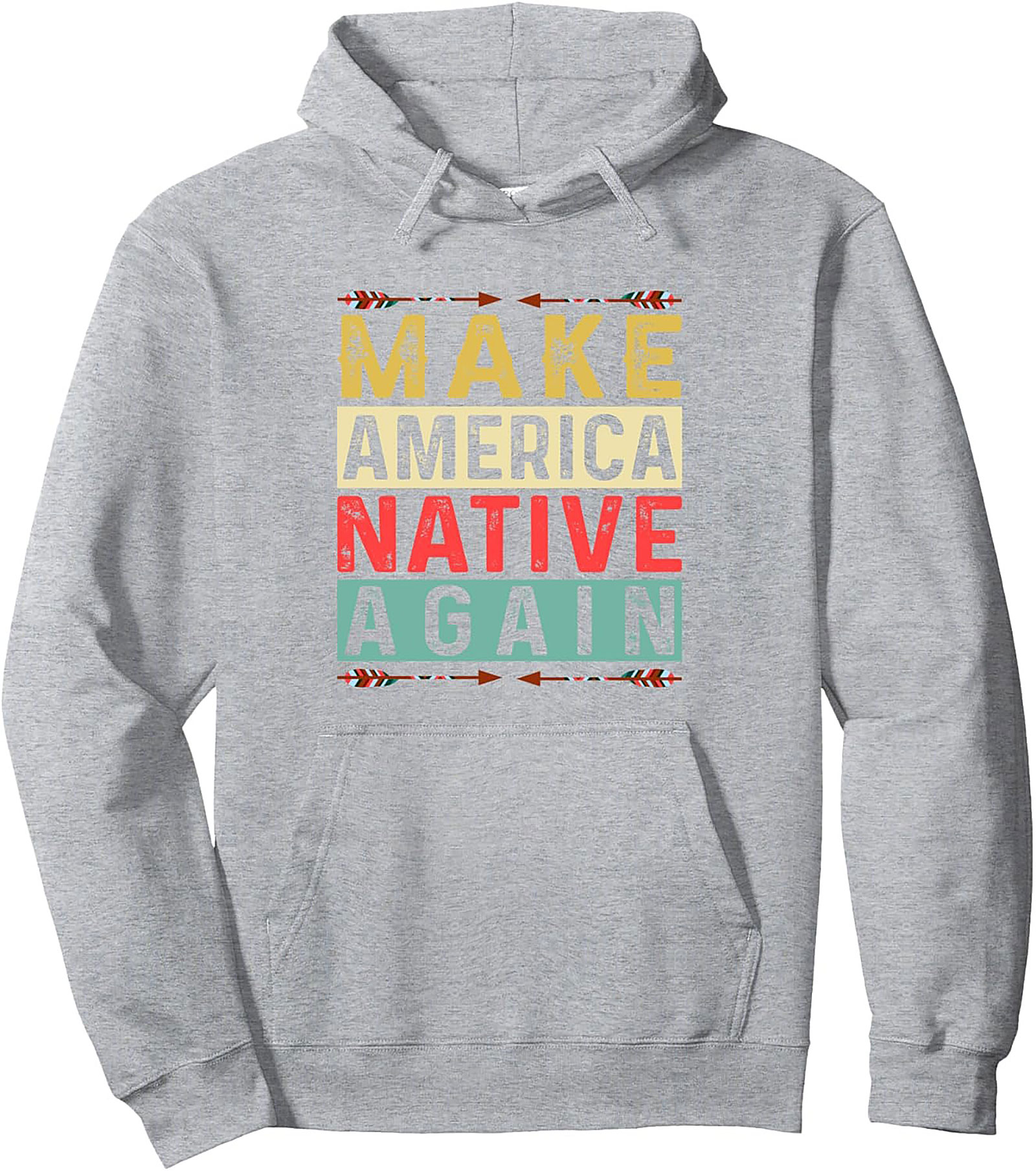Native Heritage Pullover Hoodie Make America Native Again