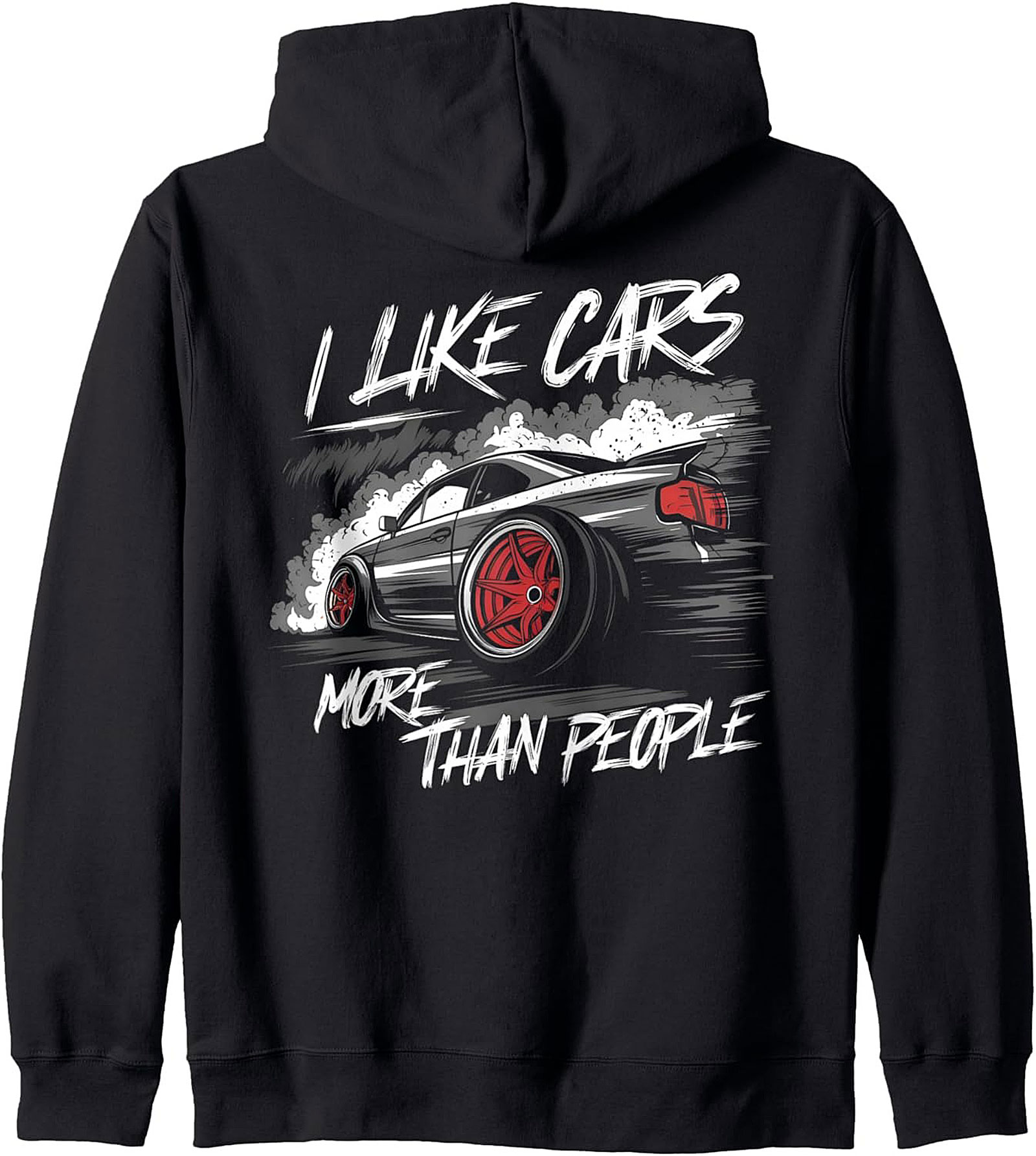 Drifting Car Graphic Hoodie I Like Cars More Than People