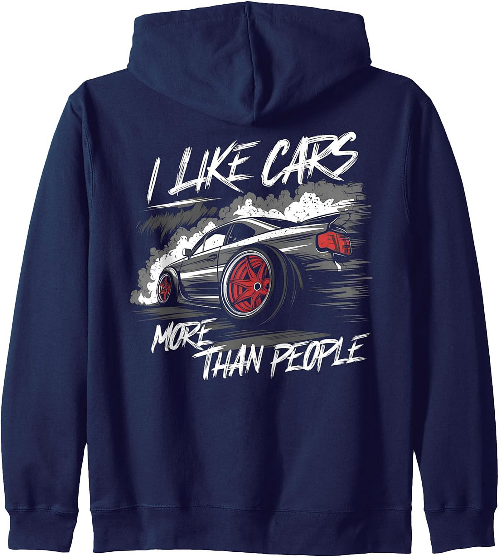 Drifting Car Graphic Hoodie I Like Cars More Than People