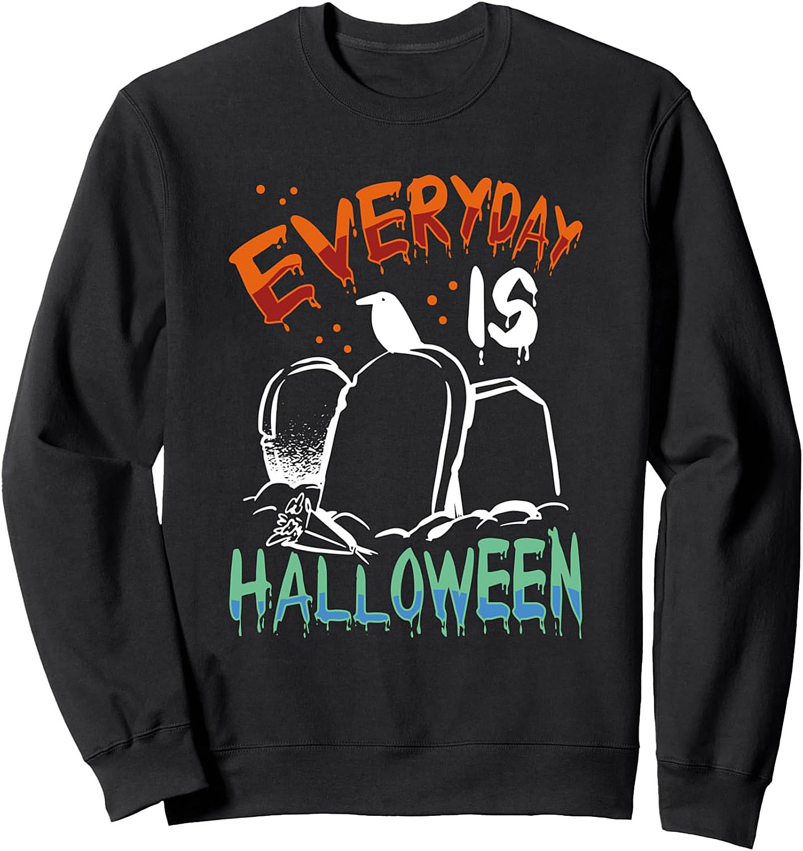 Everyday Is Halloween Crewneck Sweatshirt | Spooky Pullover Gift