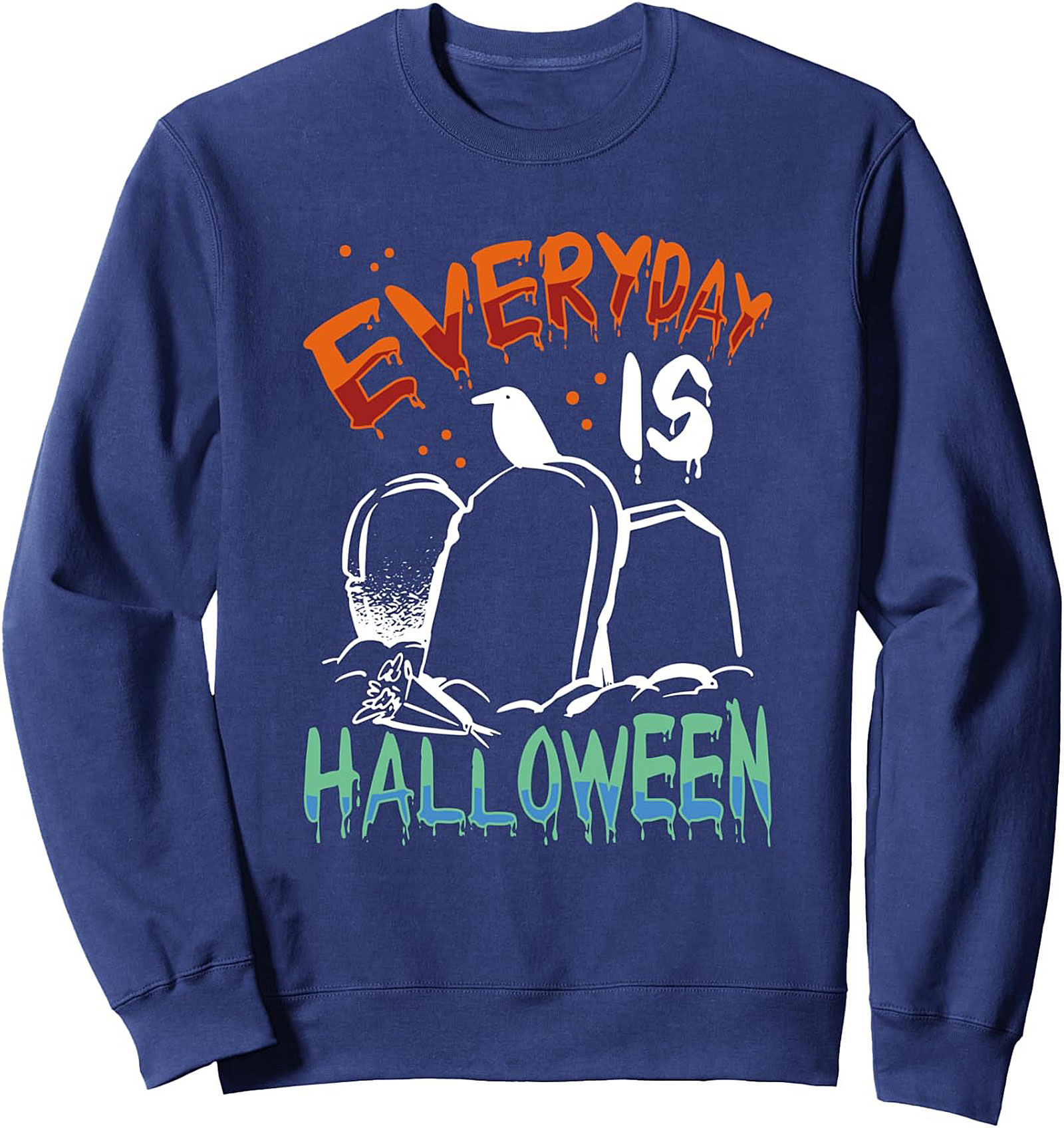 Everyday Is Halloween Crewneck Sweatshirt | Spooky Pullover Gift