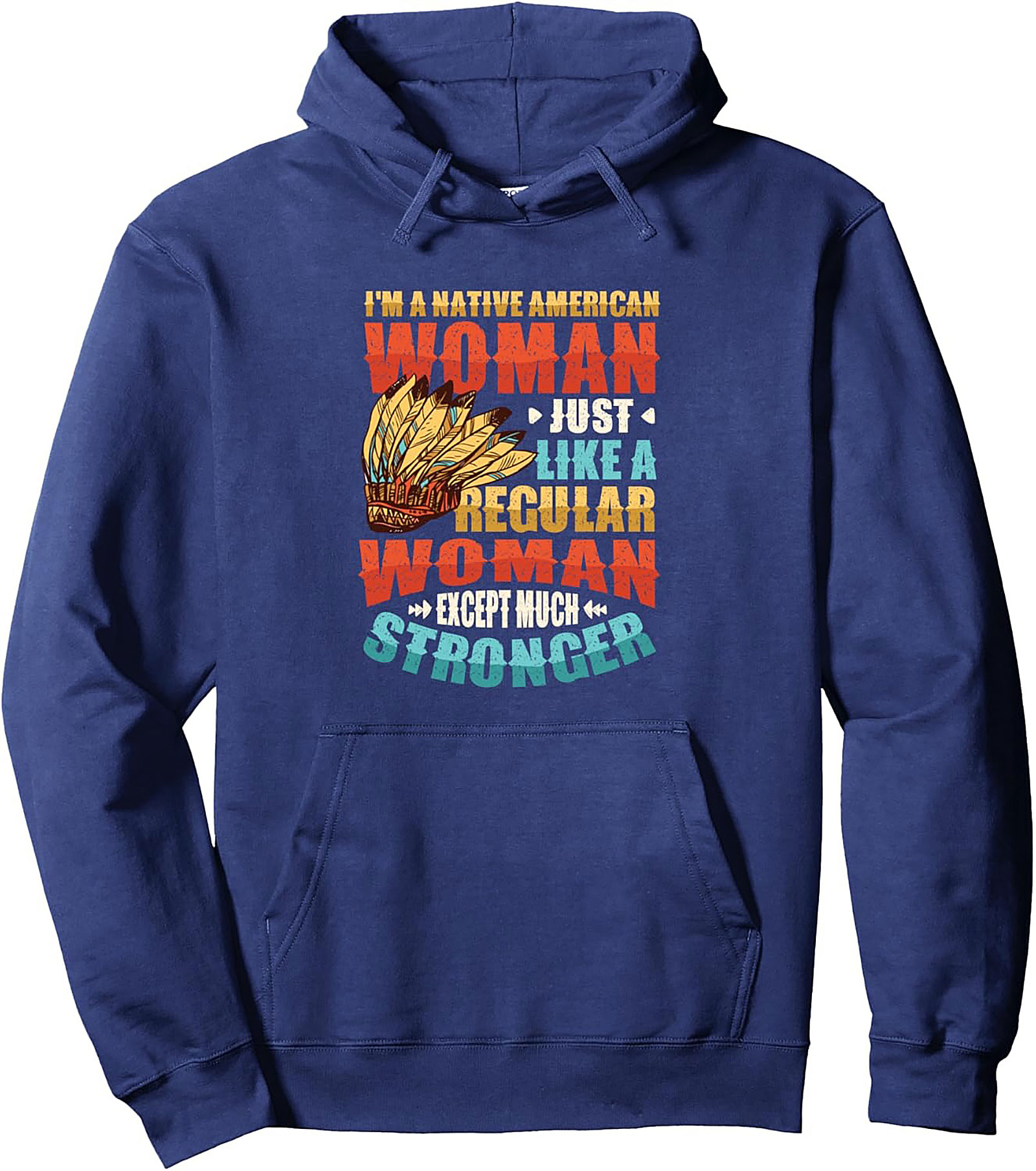 Strong Native American Woman Pride Pullover Hoodie