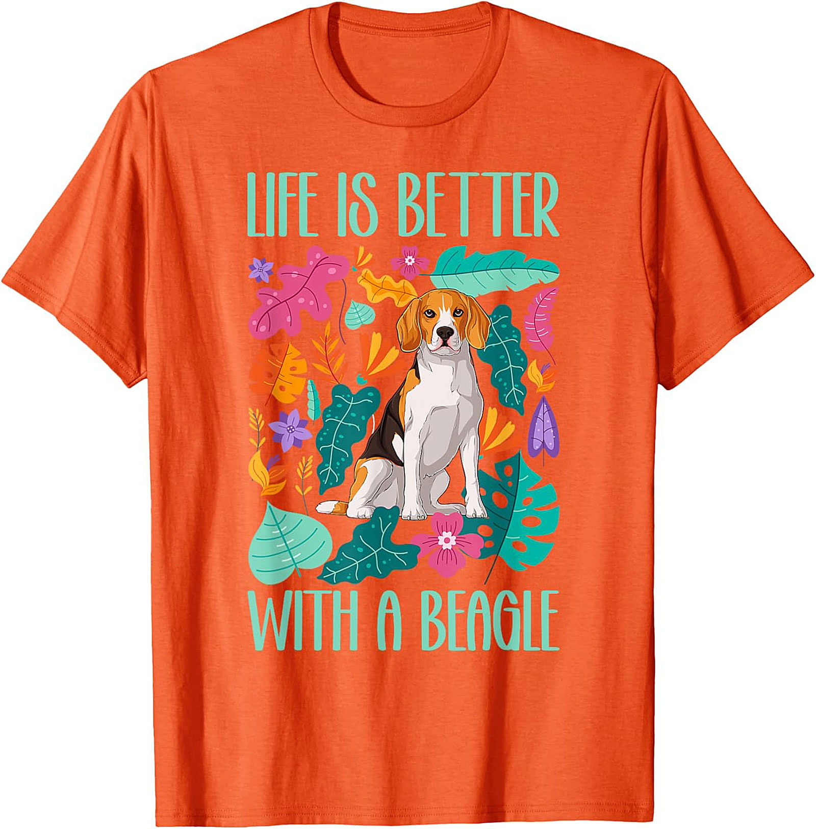 Life Is Better With A Beagle T-Shirt | Colorful Dog Lover Graphic Tee