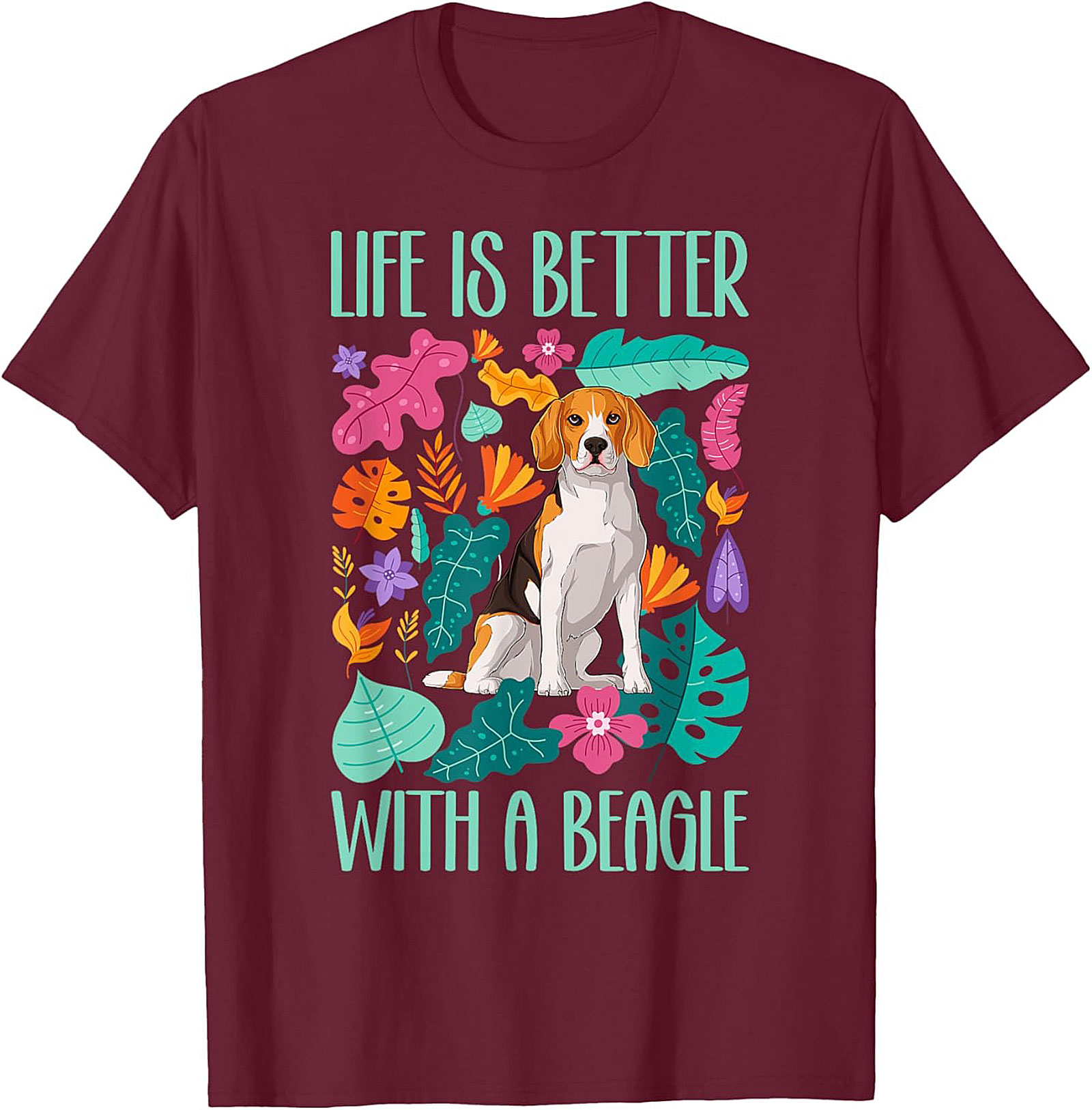 Life Is Better With A Beagle T-Shirt | Colorful Dog Lover Graphic Tee