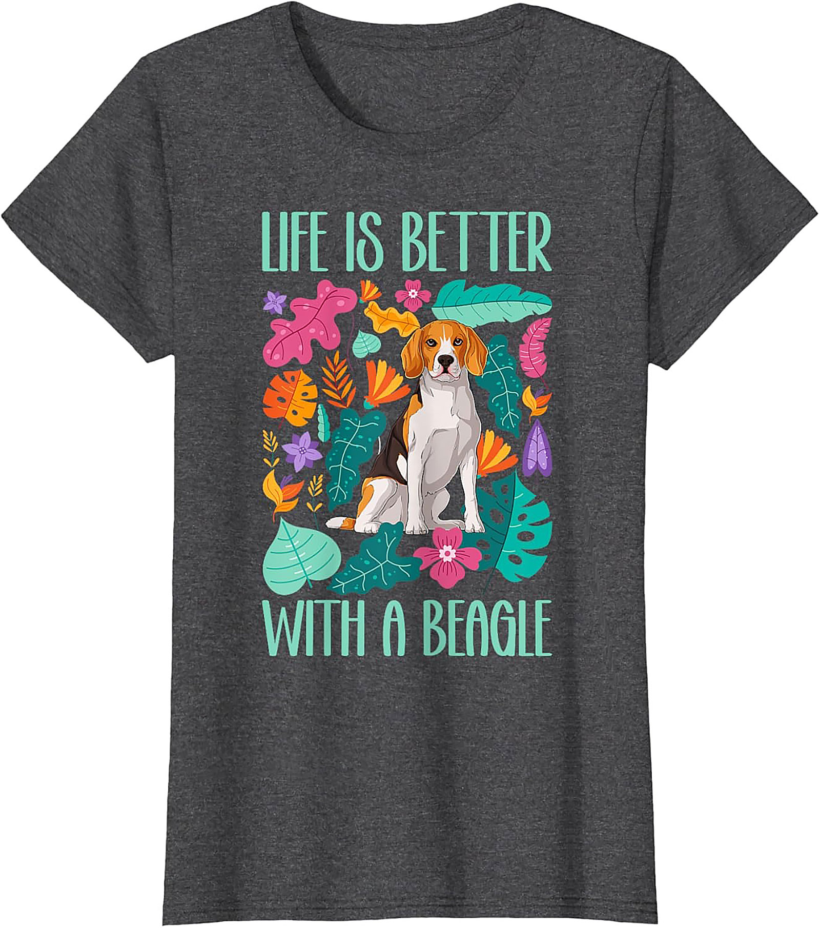 Life Is Better With A Beagle T-Shirt | Colorful Dog Lover Graphic Tee