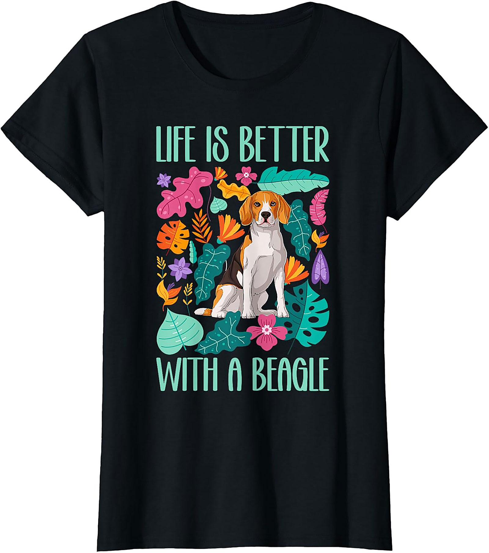 Life Is Better With A Beagle T-Shirt | Colorful Dog Lover Graphic Tee