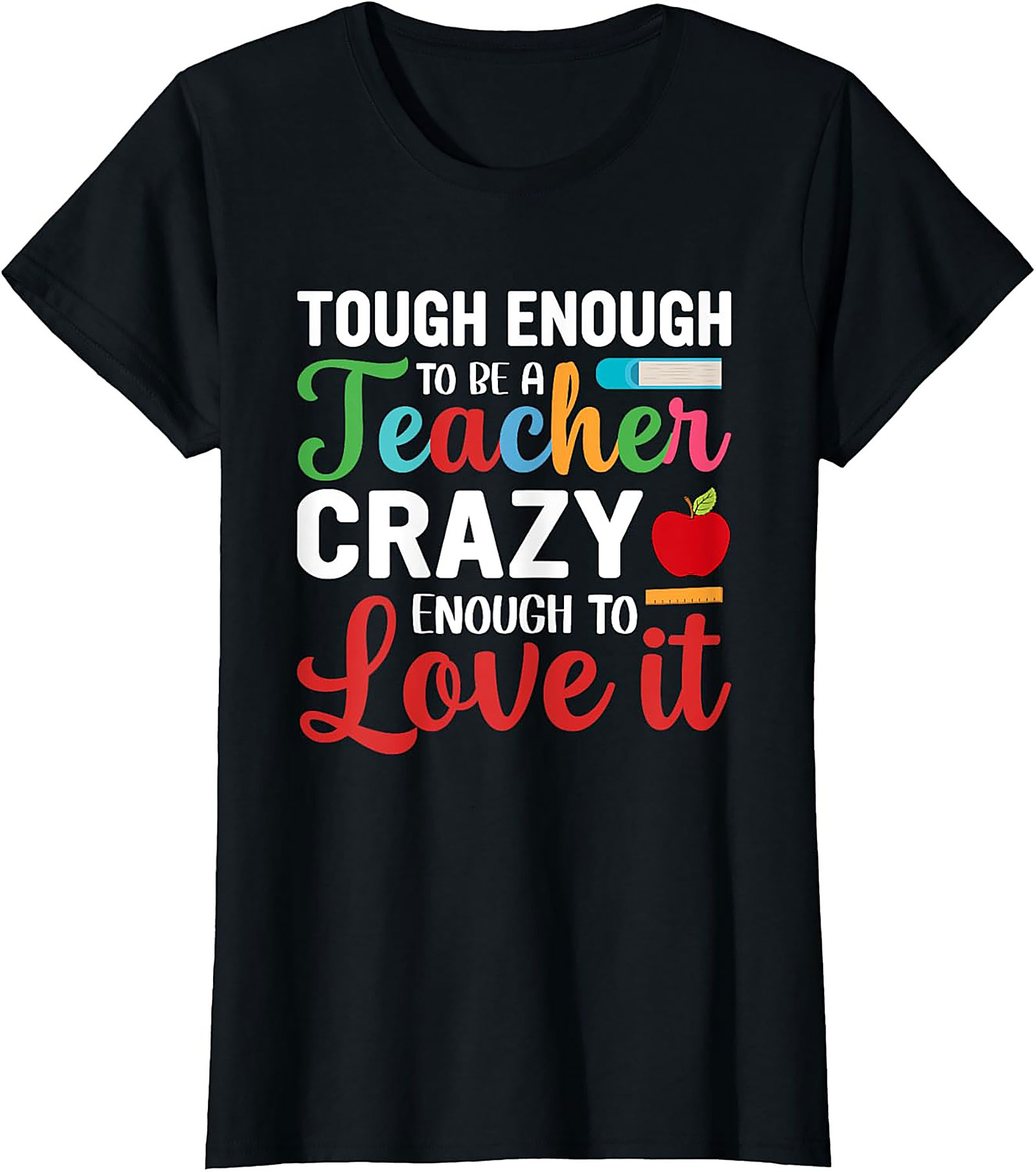 Tough Enough Teacher T-Shirt Funny Unisex Graphic Tee