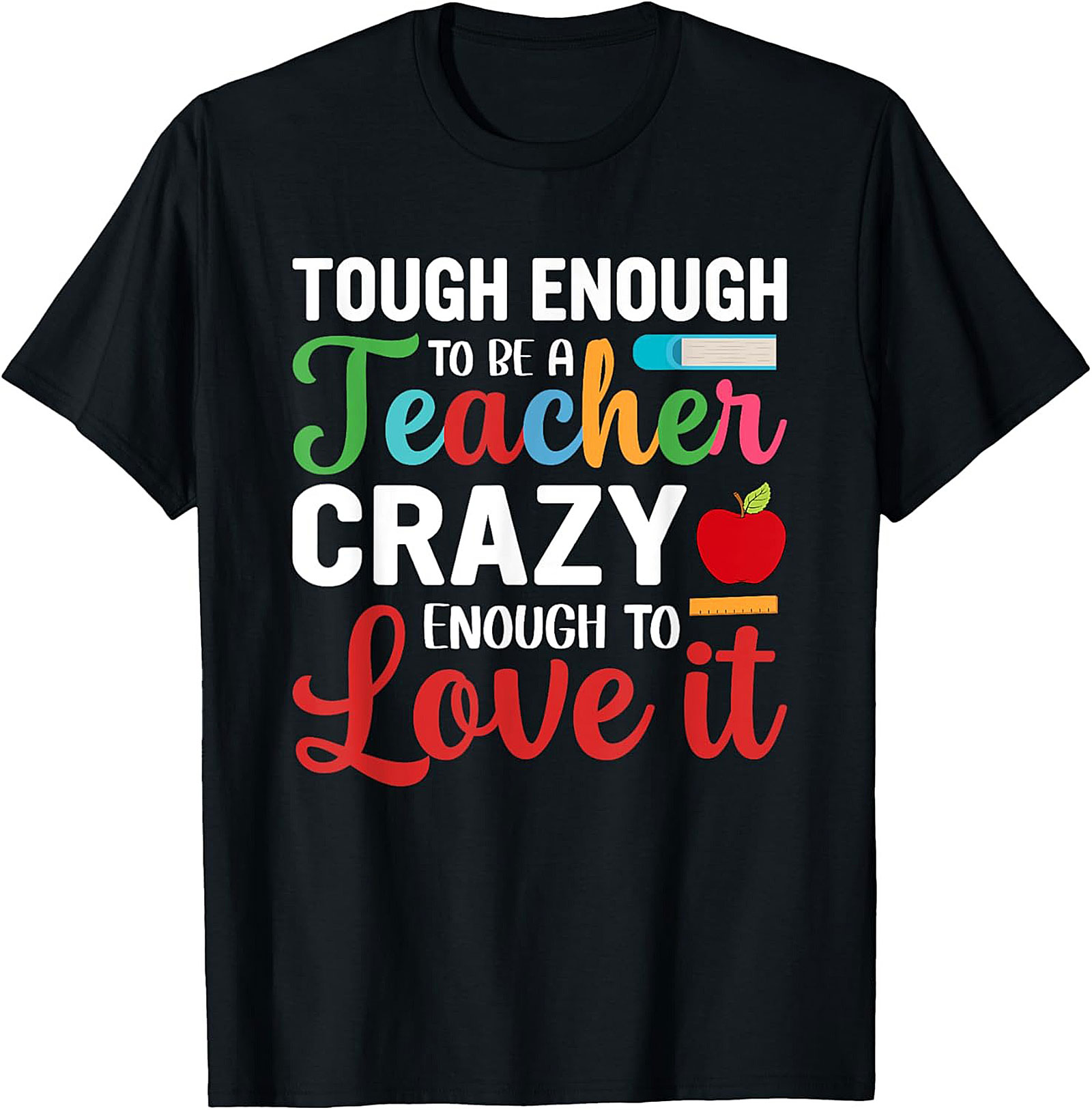 Tough Enough Teacher T-Shirt Funny Unisex Graphic Tee