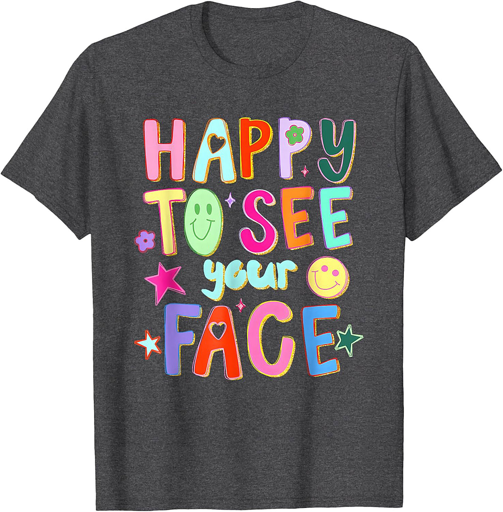 Happy To See Your Face Graphic Tee Retro Funny Shirt
