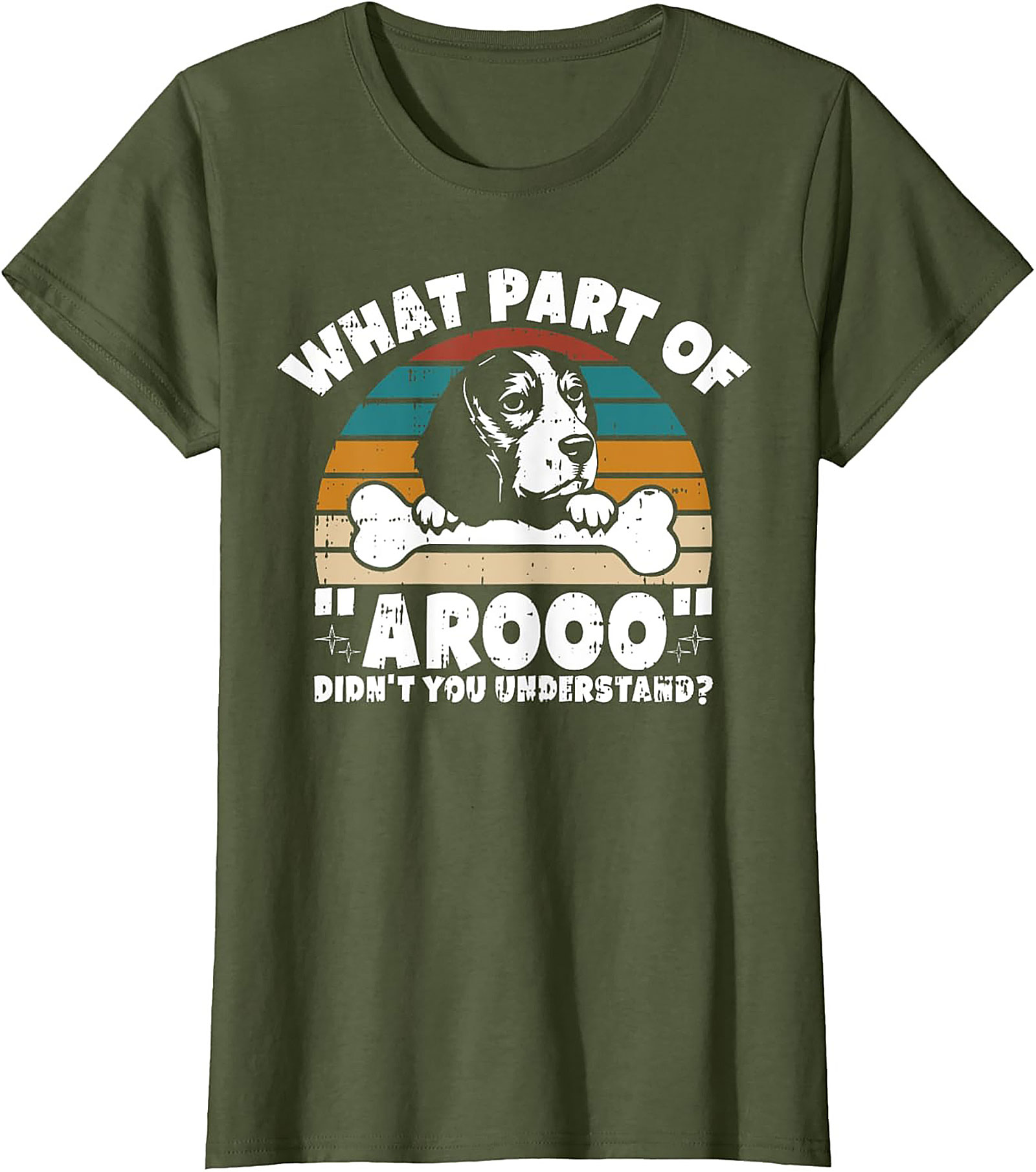 What Part of "Arooo" Didn't You Understand? Funny Beagle T-Shirt