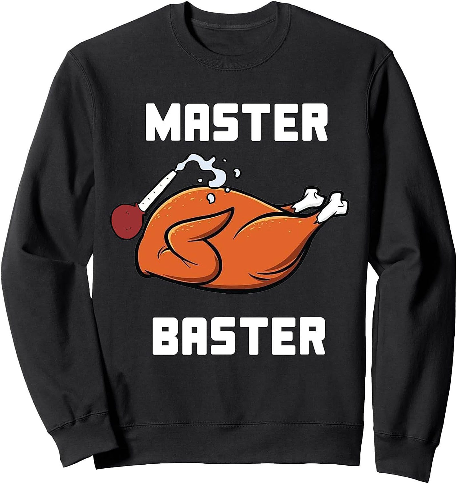 Master Baster Funny Graphic Sweatshirt | Thanksgiving Humor