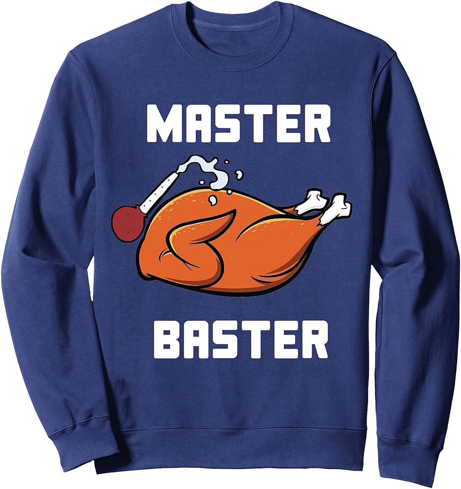Master Baster Funny Graphic Sweatshirt | Thanksgiving Humor