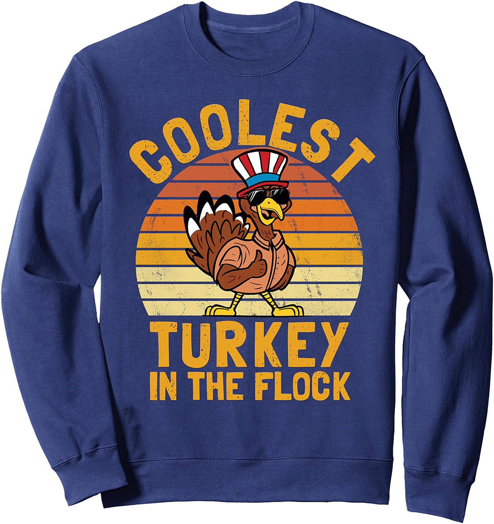 Coolest Turkey In The Flock Funny Thanksgiving Sweatshirt