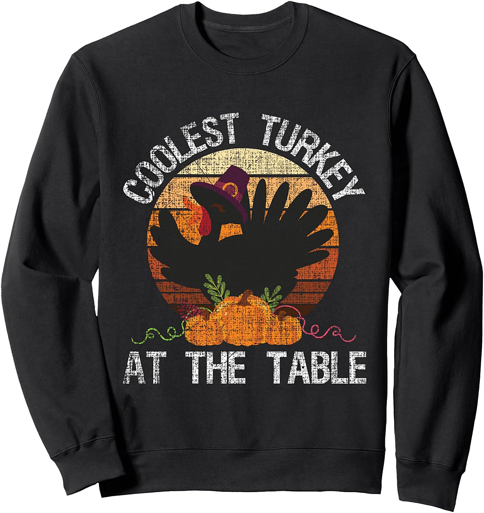 Coolest Turkey At The Table Thanksgiving Crewneck Sweatshirt