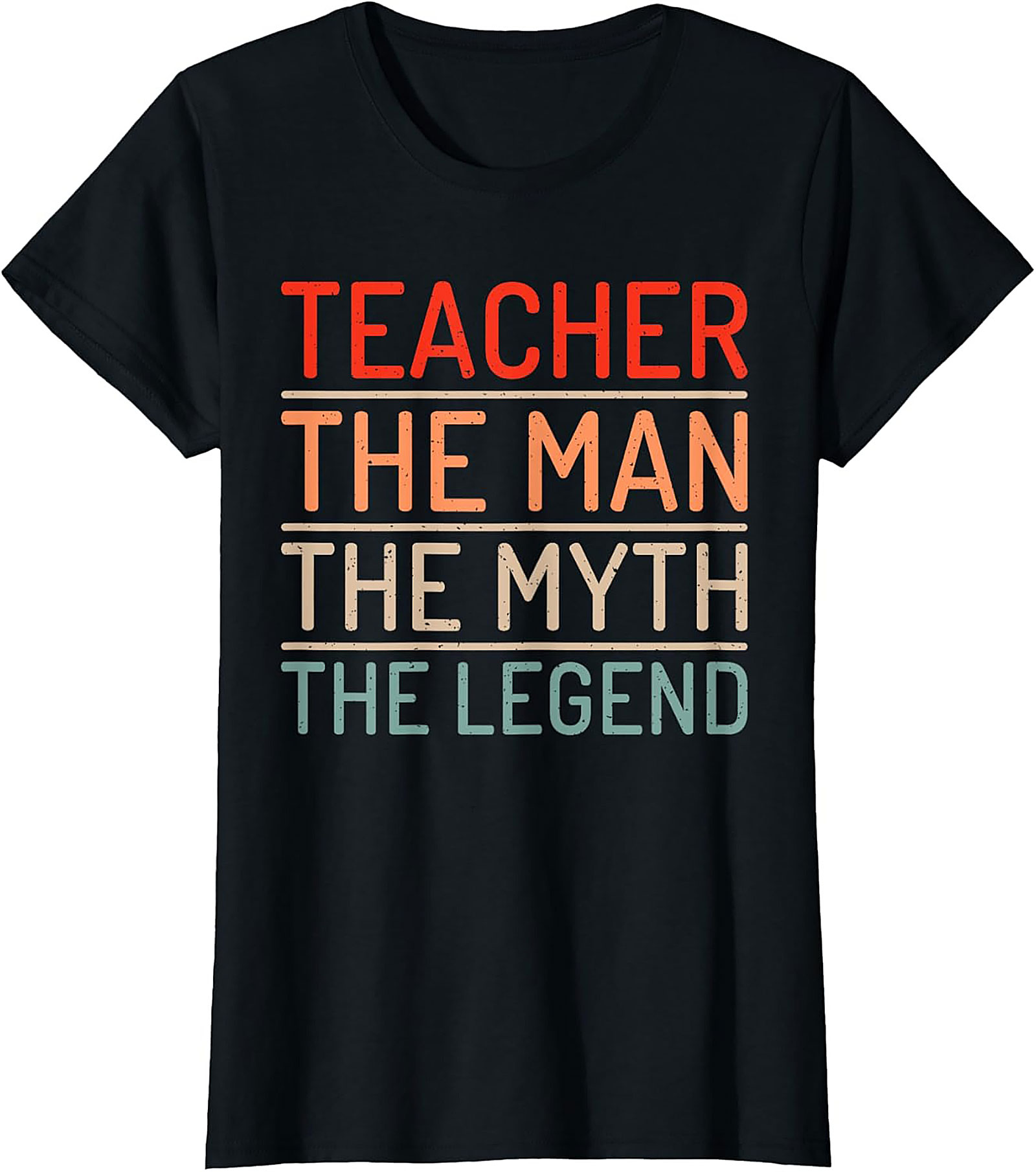 Teacher The Man The Myth The Legend T-shirt Funny Tee Gift