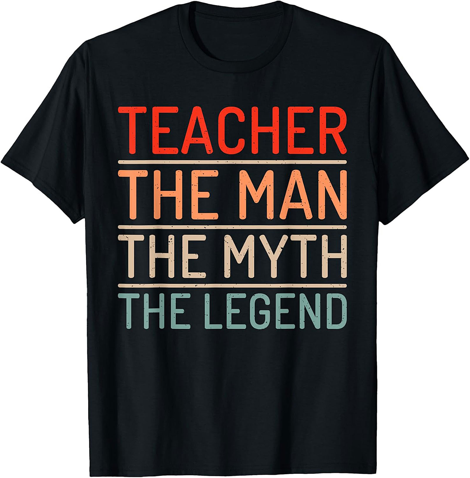 Teacher The Man The Myth The Legend T-shirt Funny Tee Gift