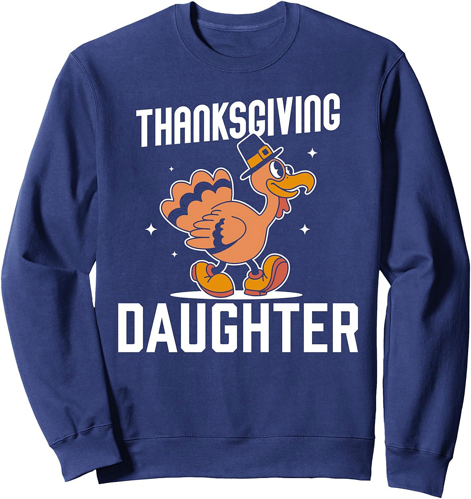 Funny Thanksgiving Daughter Sweatshirt | Cozy Crewneck Pullover
