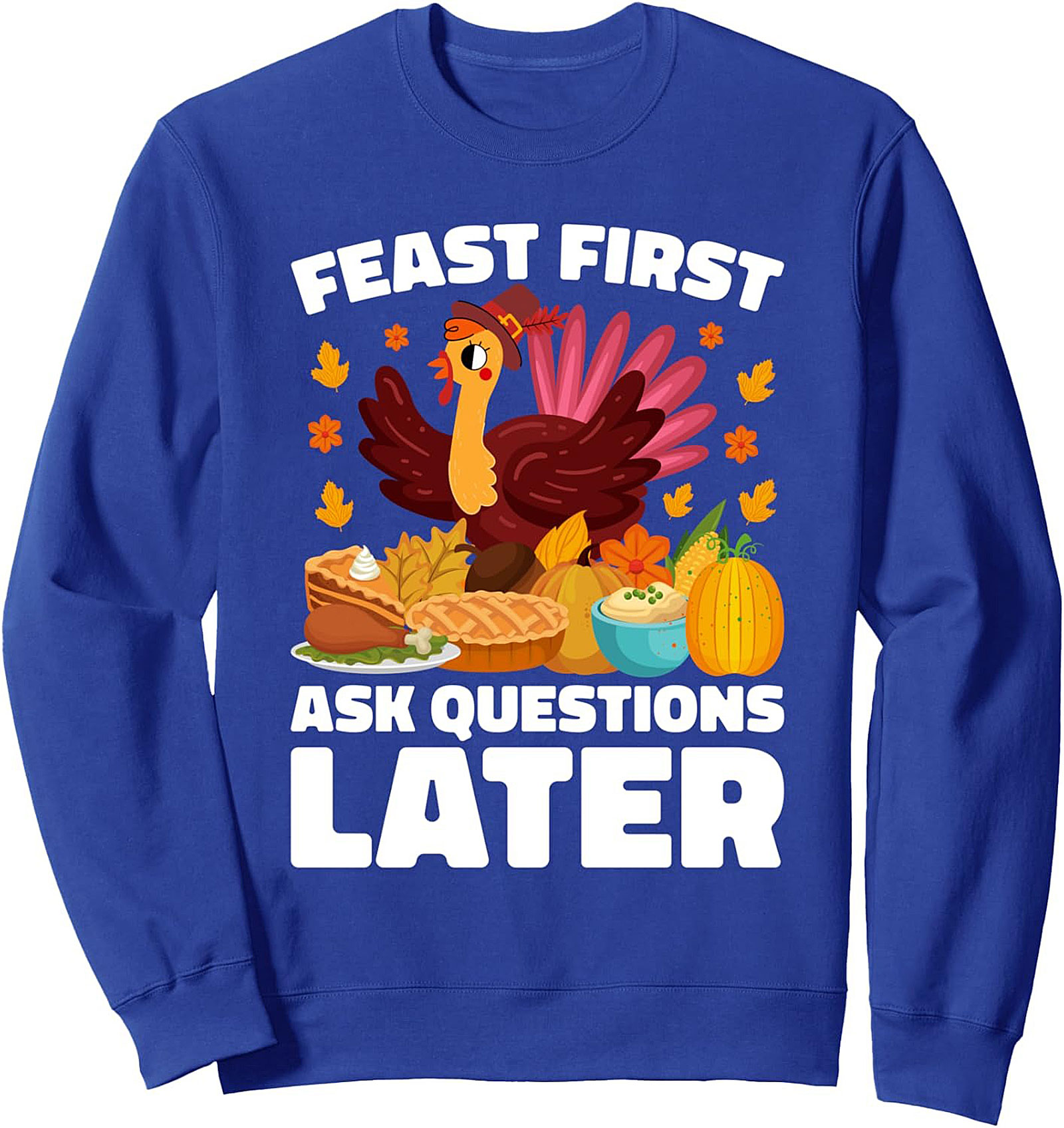 Feast First Thanksgiving Crewneck Sweatshirt | Cozy Gift