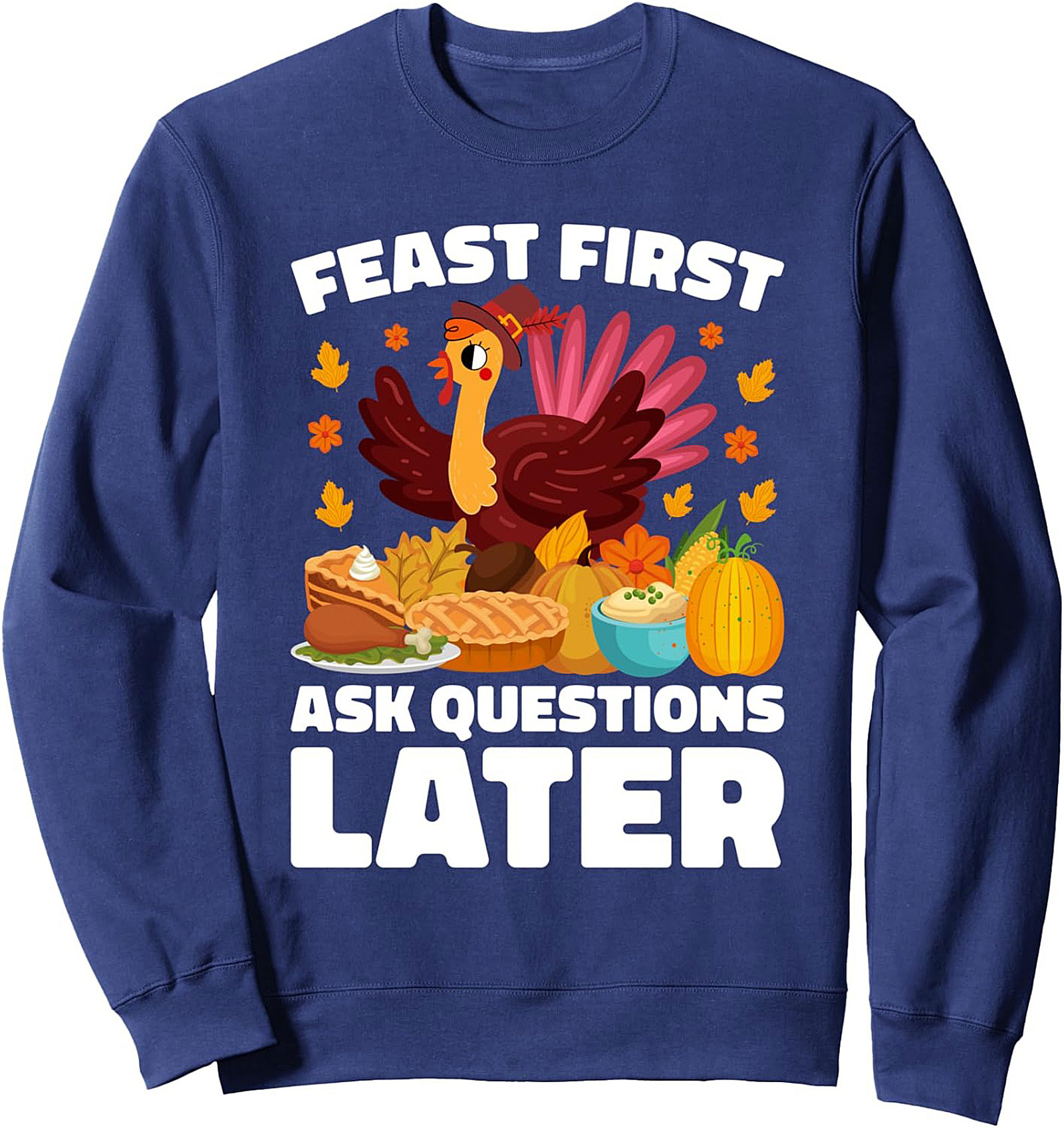 Feast First Thanksgiving Crewneck Sweatshirt | Cozy Gift