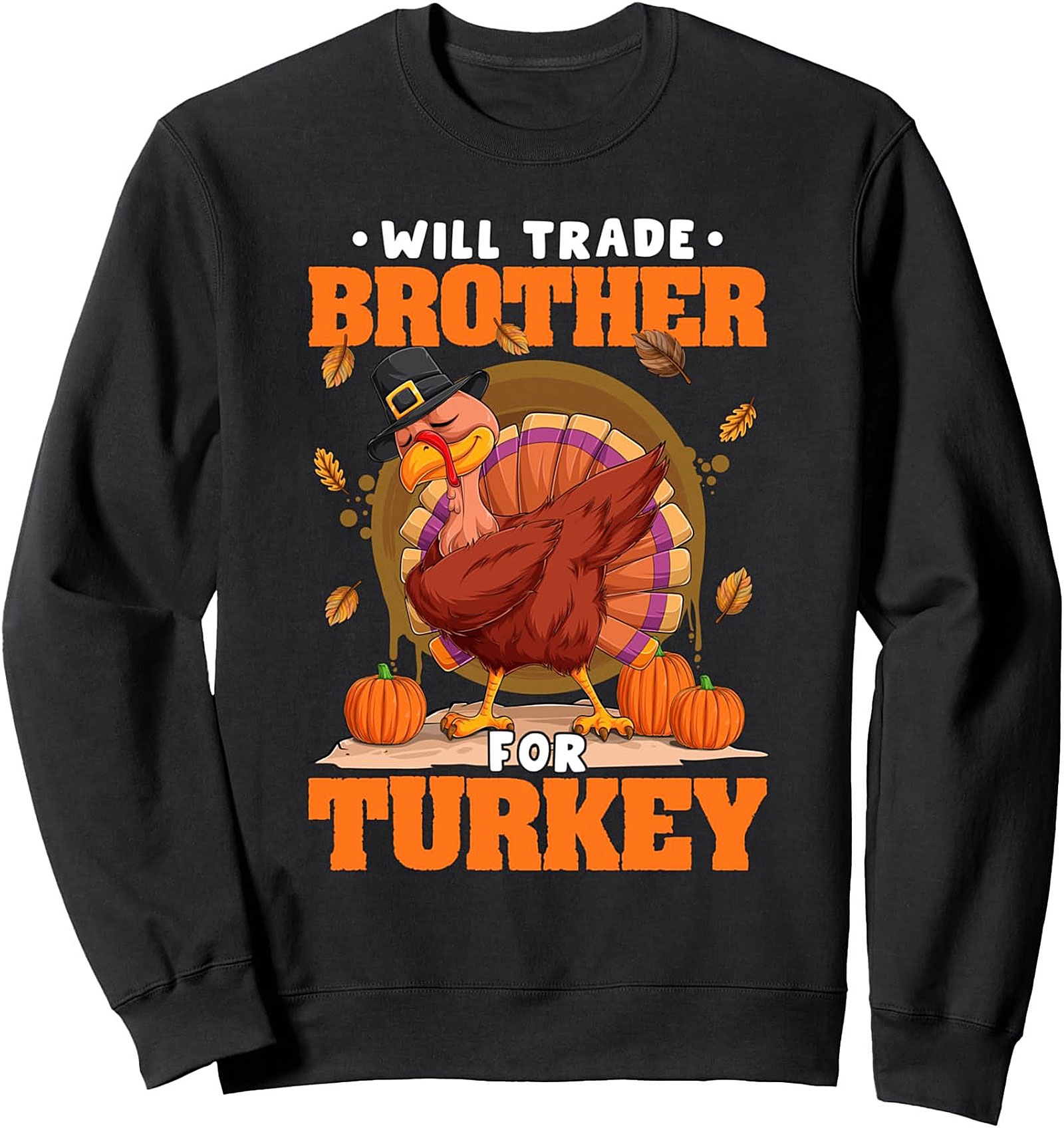 Funny Thanksgiving Crewneck Sweatshirt | Will Trade Brother