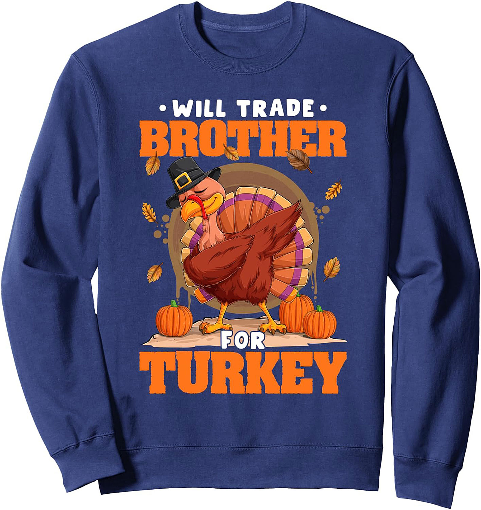 Funny Thanksgiving Crewneck Sweatshirt | Will Trade Brother