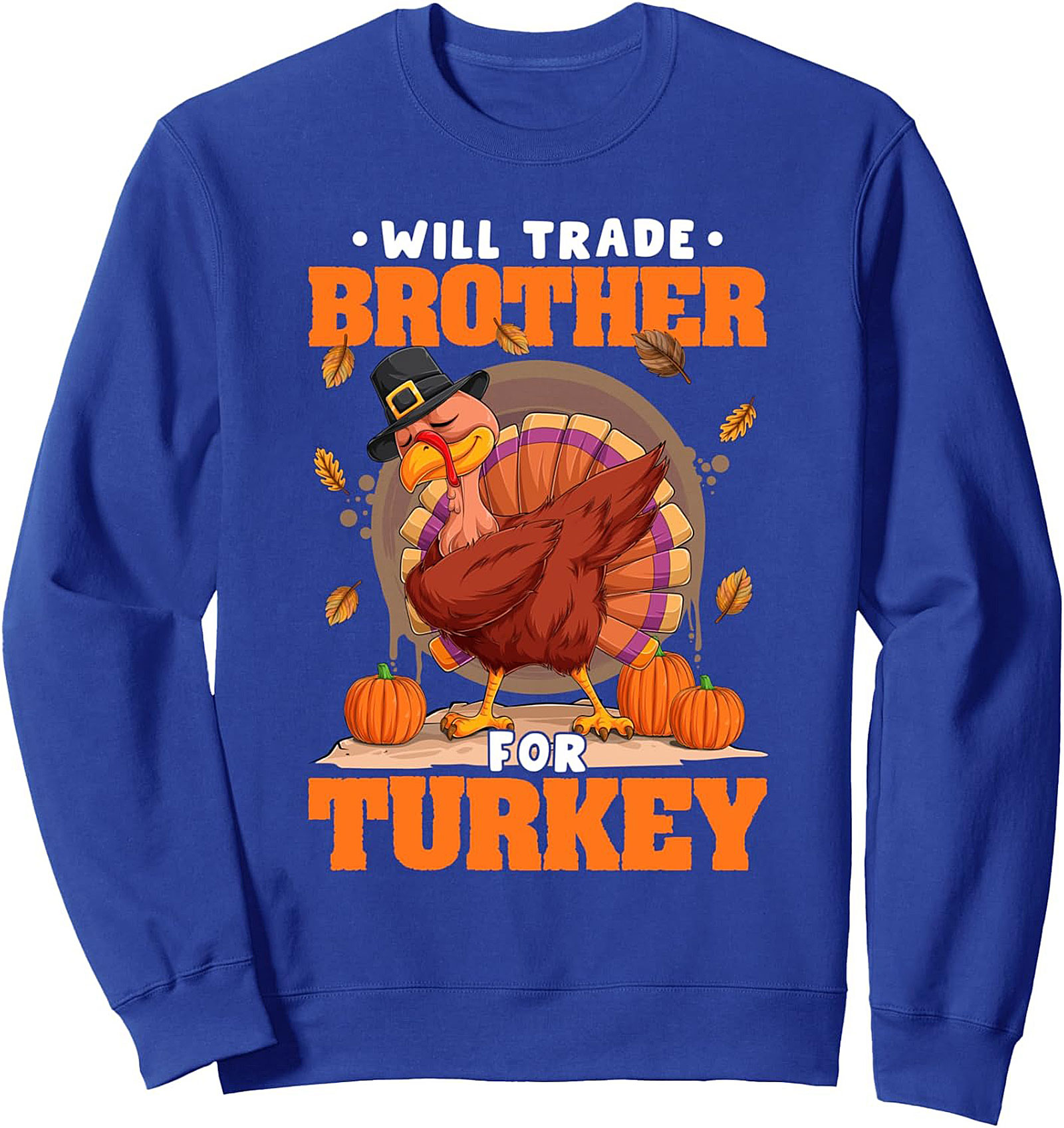 Funny Thanksgiving Crewneck Sweatshirt | Will Trade Brother