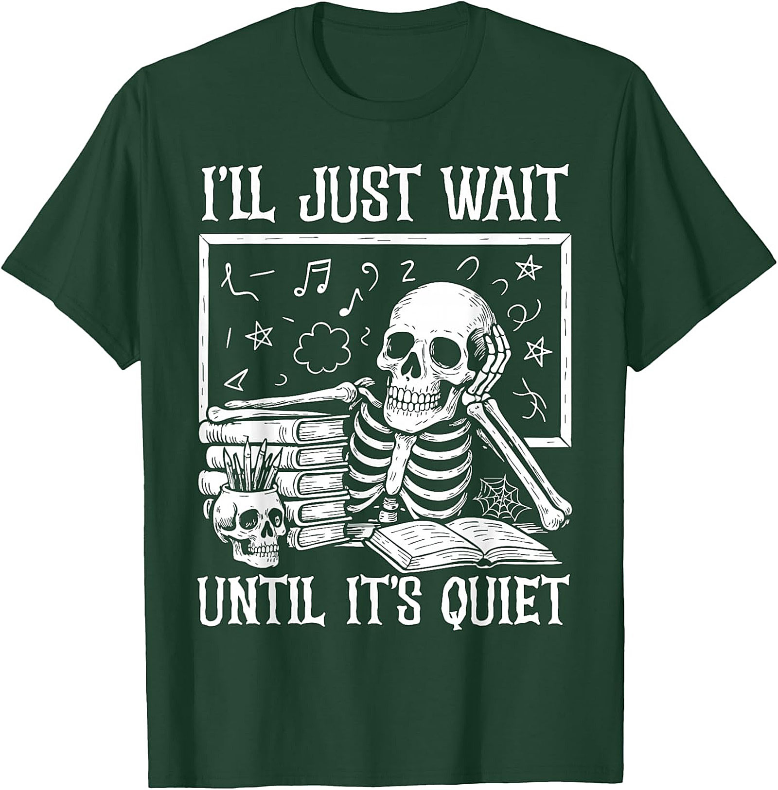 Funny Teacher Skeleton T-shirt Wait Until It's Quiet Tee