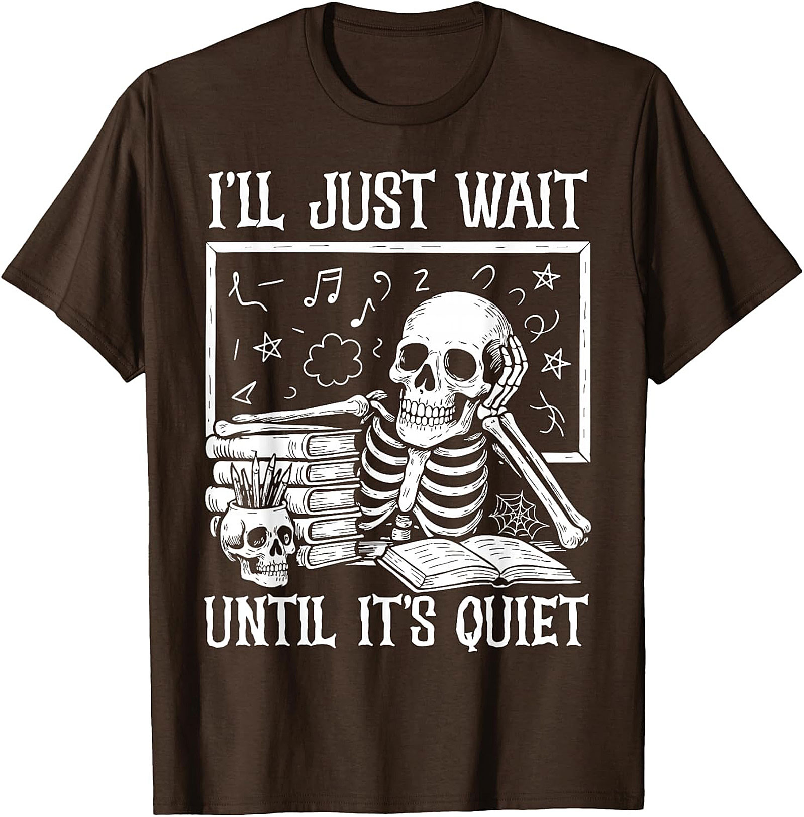 Funny Teacher Skeleton T-shirt Wait Until It's Quiet Tee
