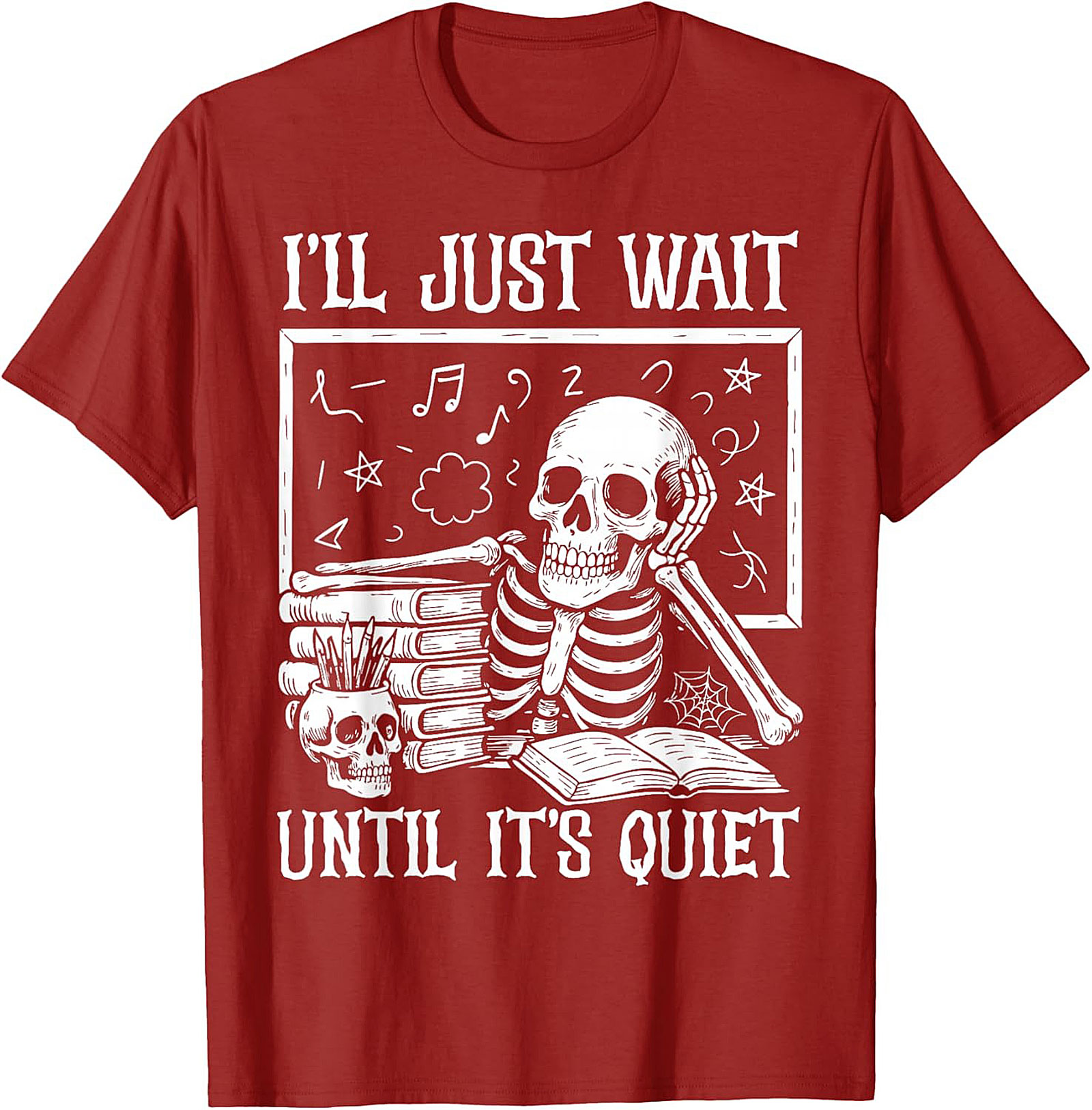 Funny Teacher Skeleton T-shirt Wait Until It's Quiet Tee