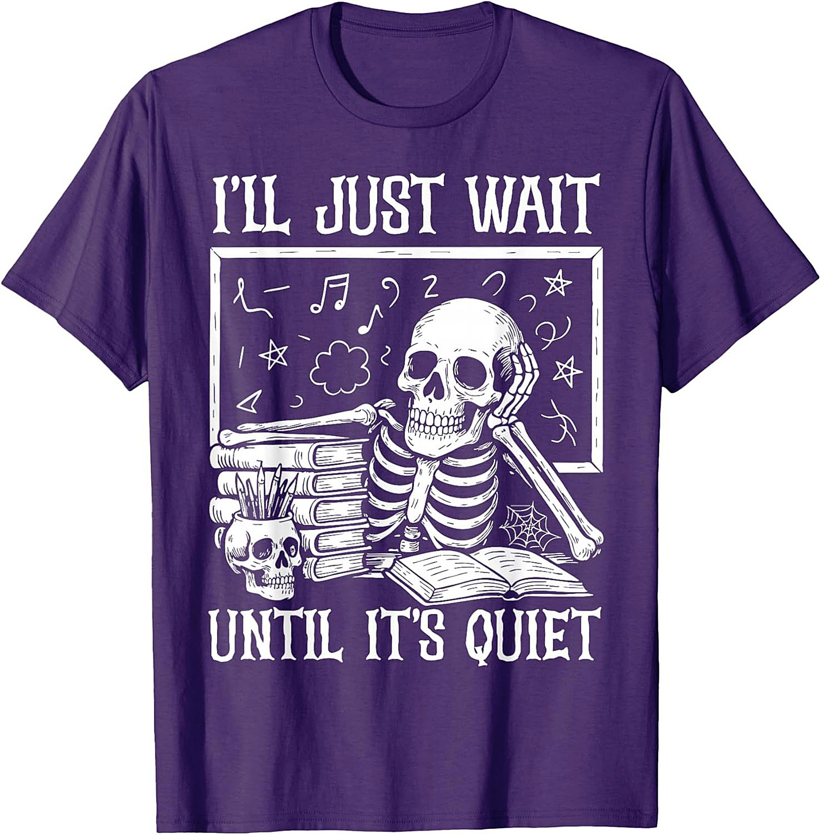 Funny Teacher Skeleton T-shirt Wait Until It's Quiet Tee