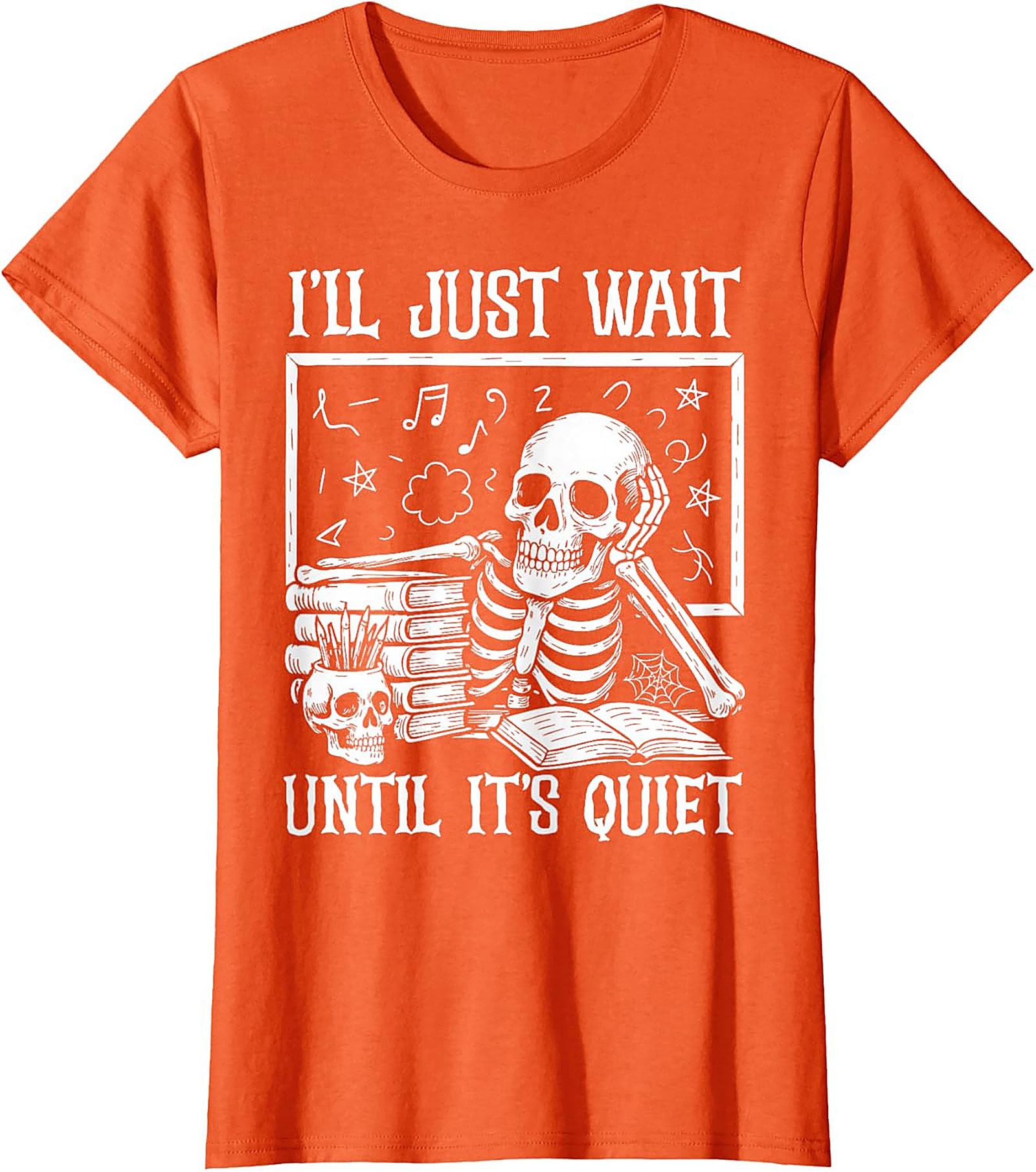 Funny Teacher Skeleton T-shirt Wait Until It's Quiet Tee
