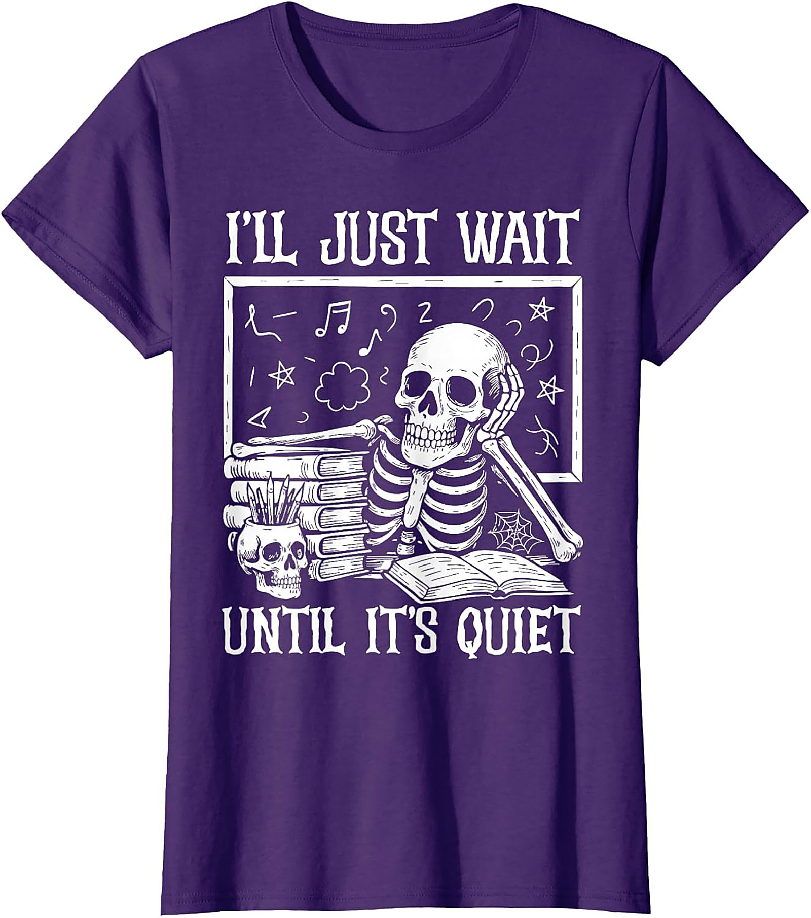 Funny Teacher Skeleton T-shirt Wait Until It's Quiet Tee