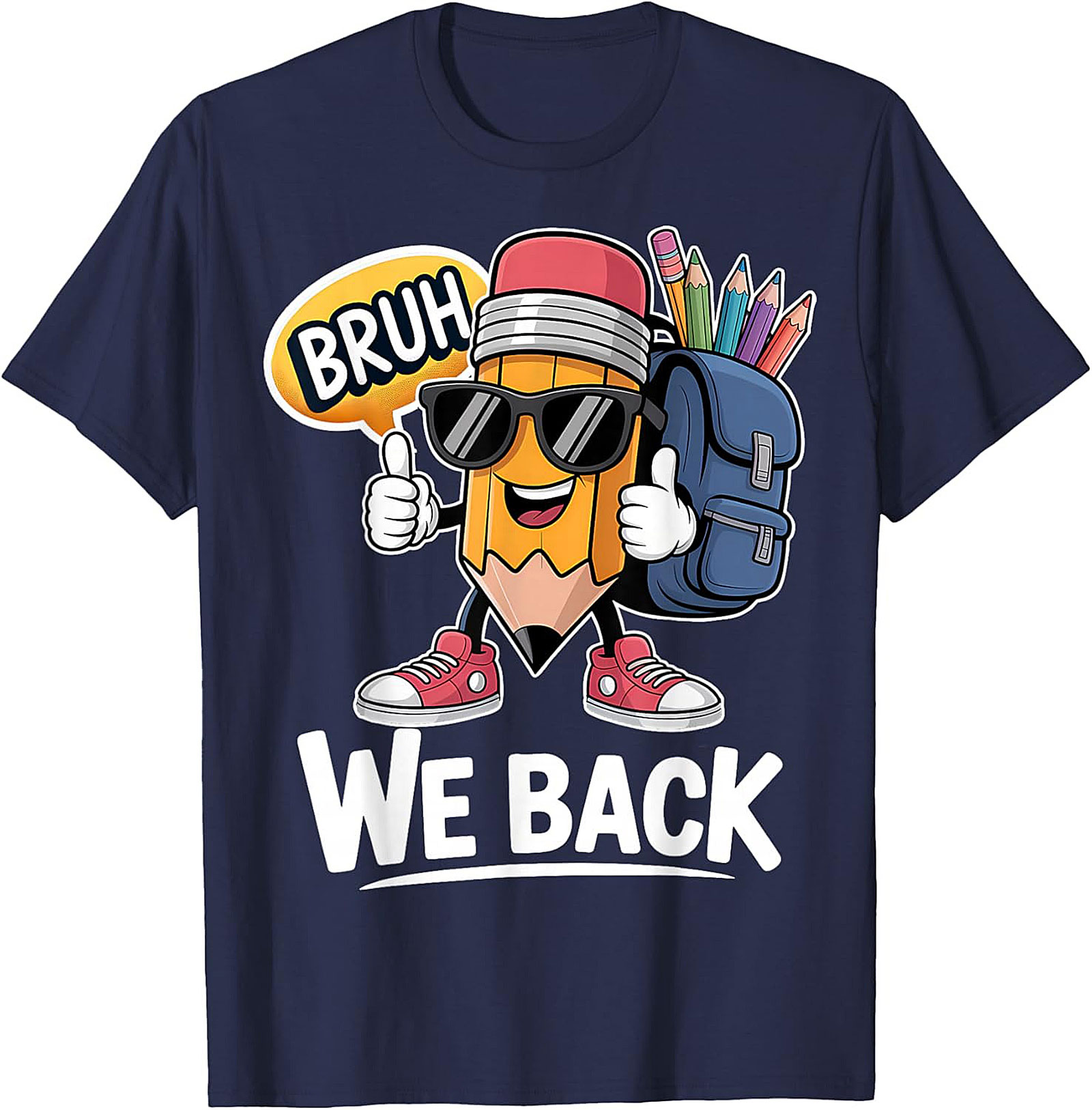 Bruh We Back Funny Pencil Back to School Graphic Tee