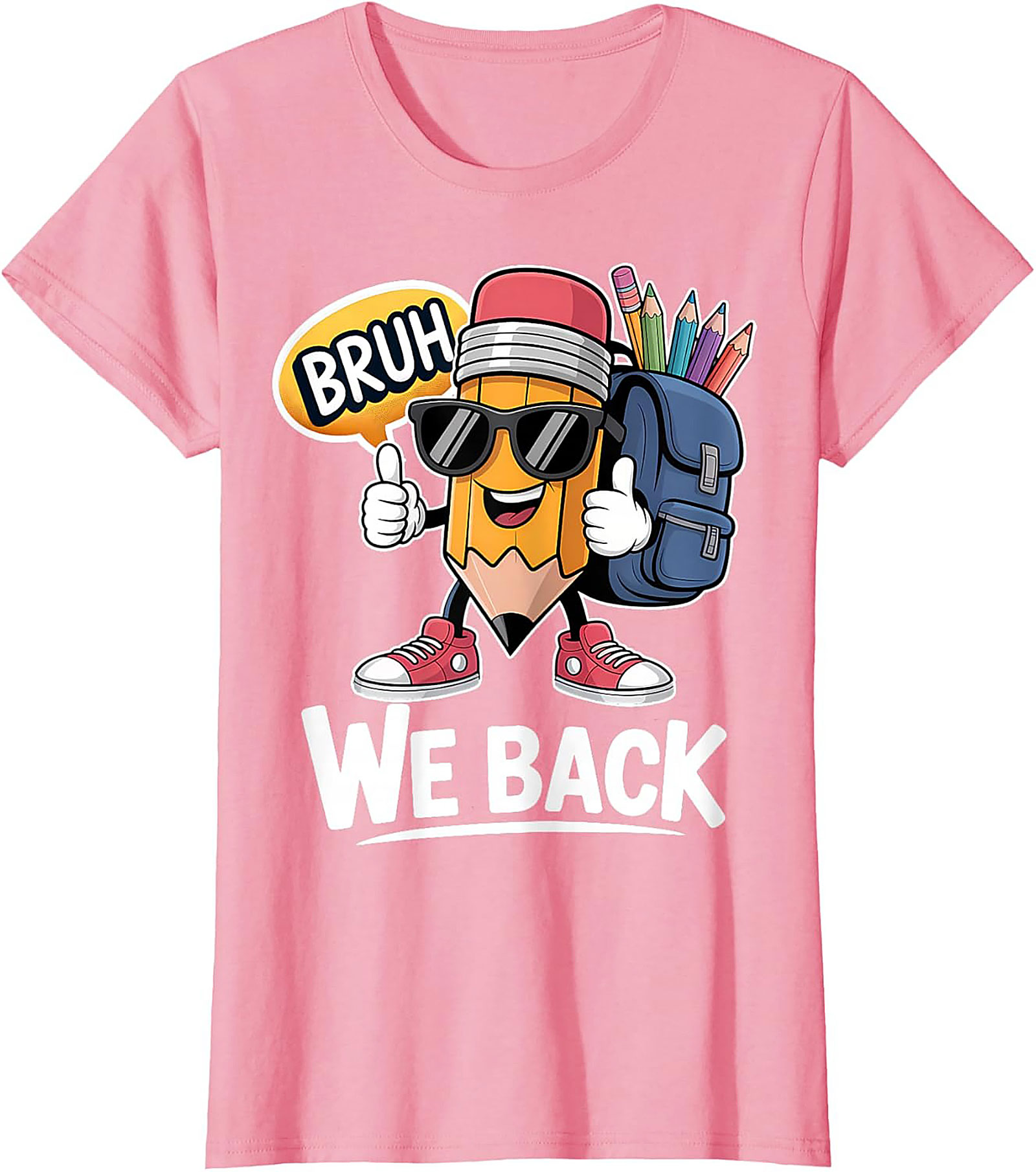 Bruh We Back Funny Pencil Back to School Graphic Tee