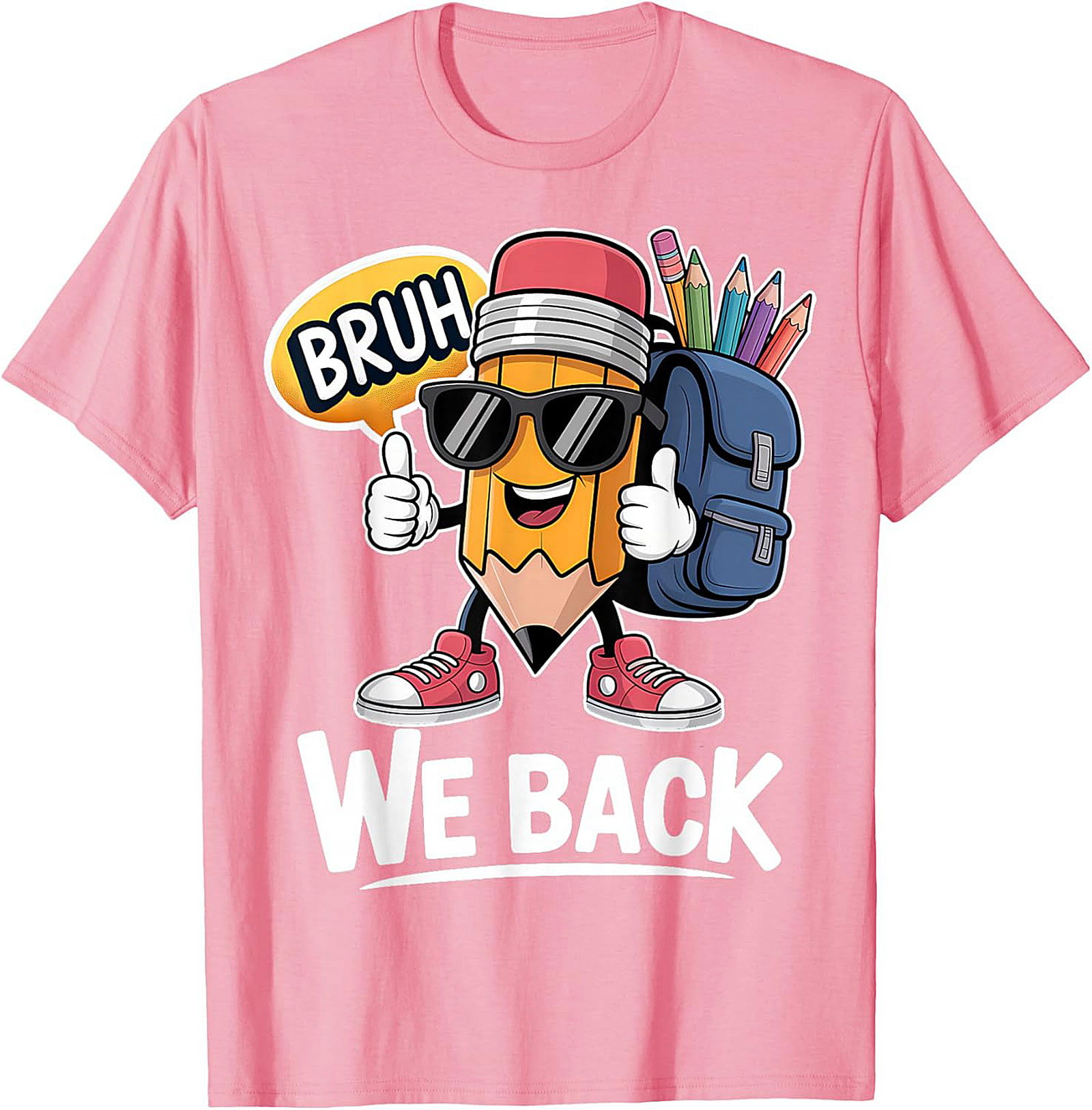 Bruh We Back Funny Pencil Back to School Graphic Tee