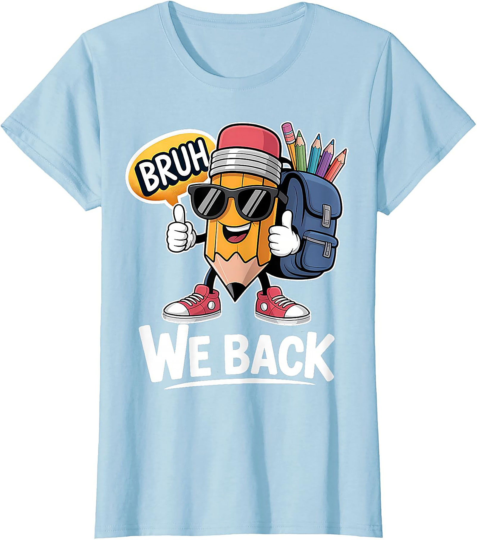 Bruh We Back Funny Pencil Back to School Graphic Tee