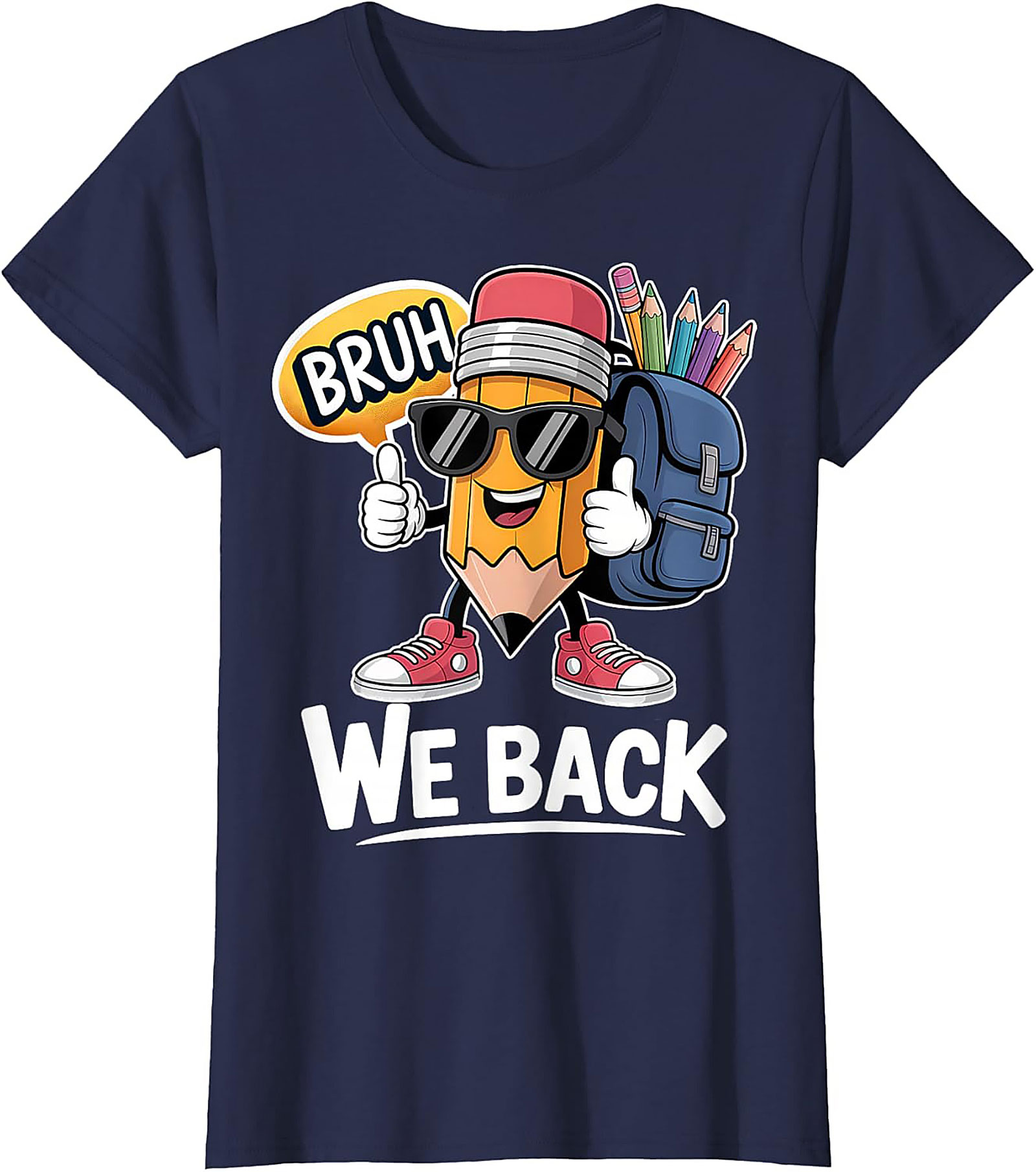 Bruh We Back Funny Pencil Back to School Graphic Tee