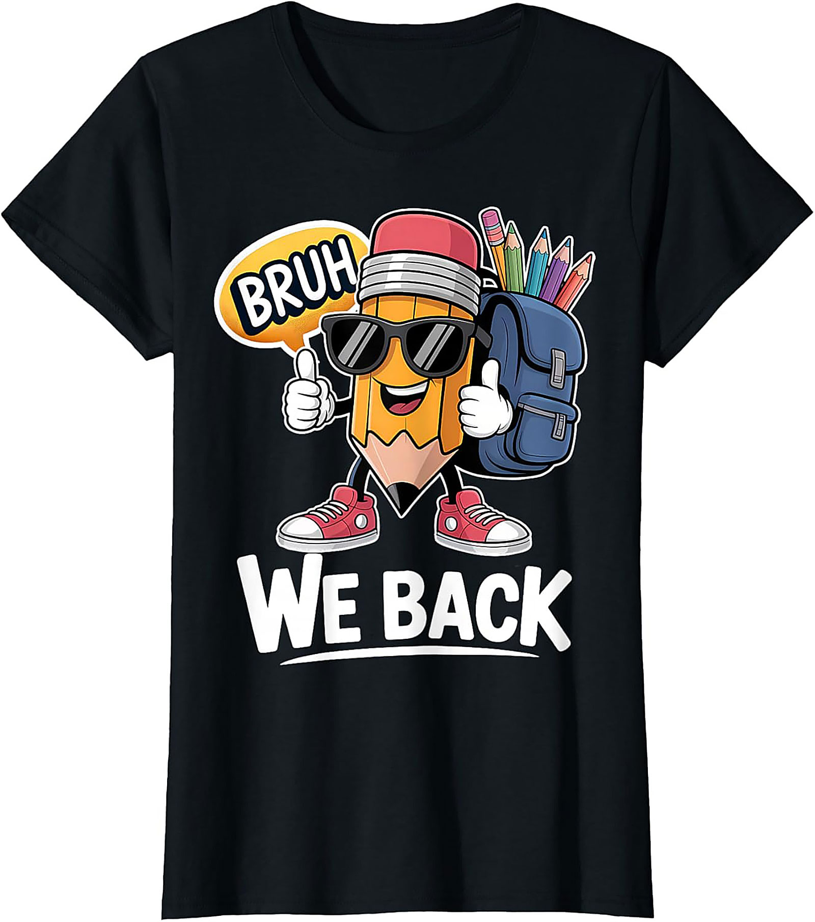 Bruh We Back Funny Pencil Back to School Graphic Tee
