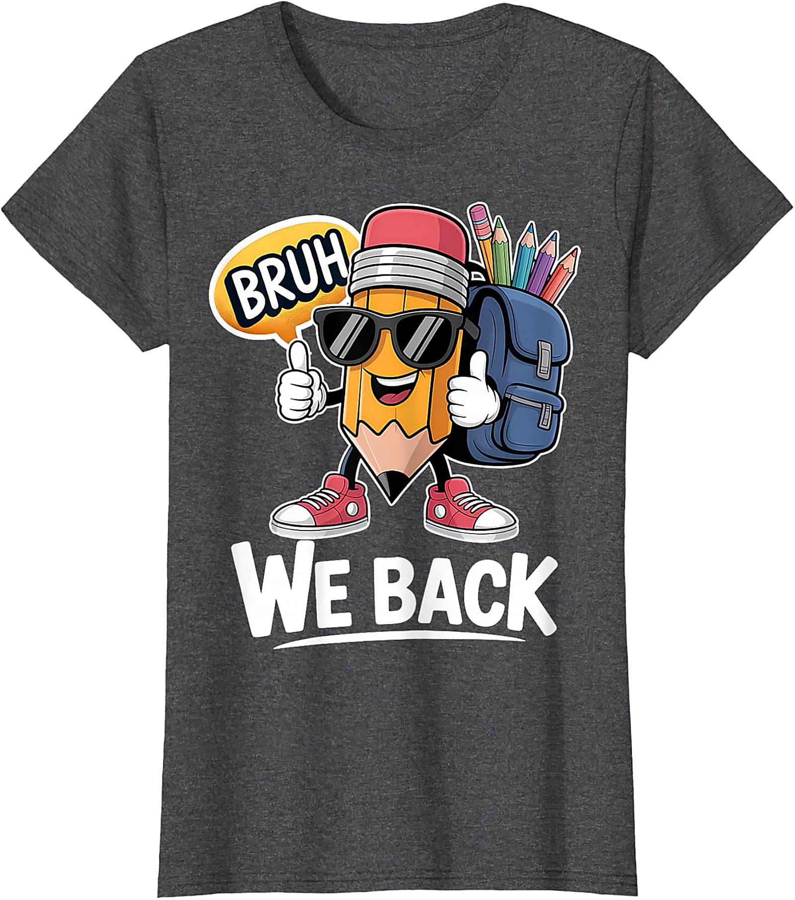 Bruh We Back Funny Pencil Back to School Graphic Tee