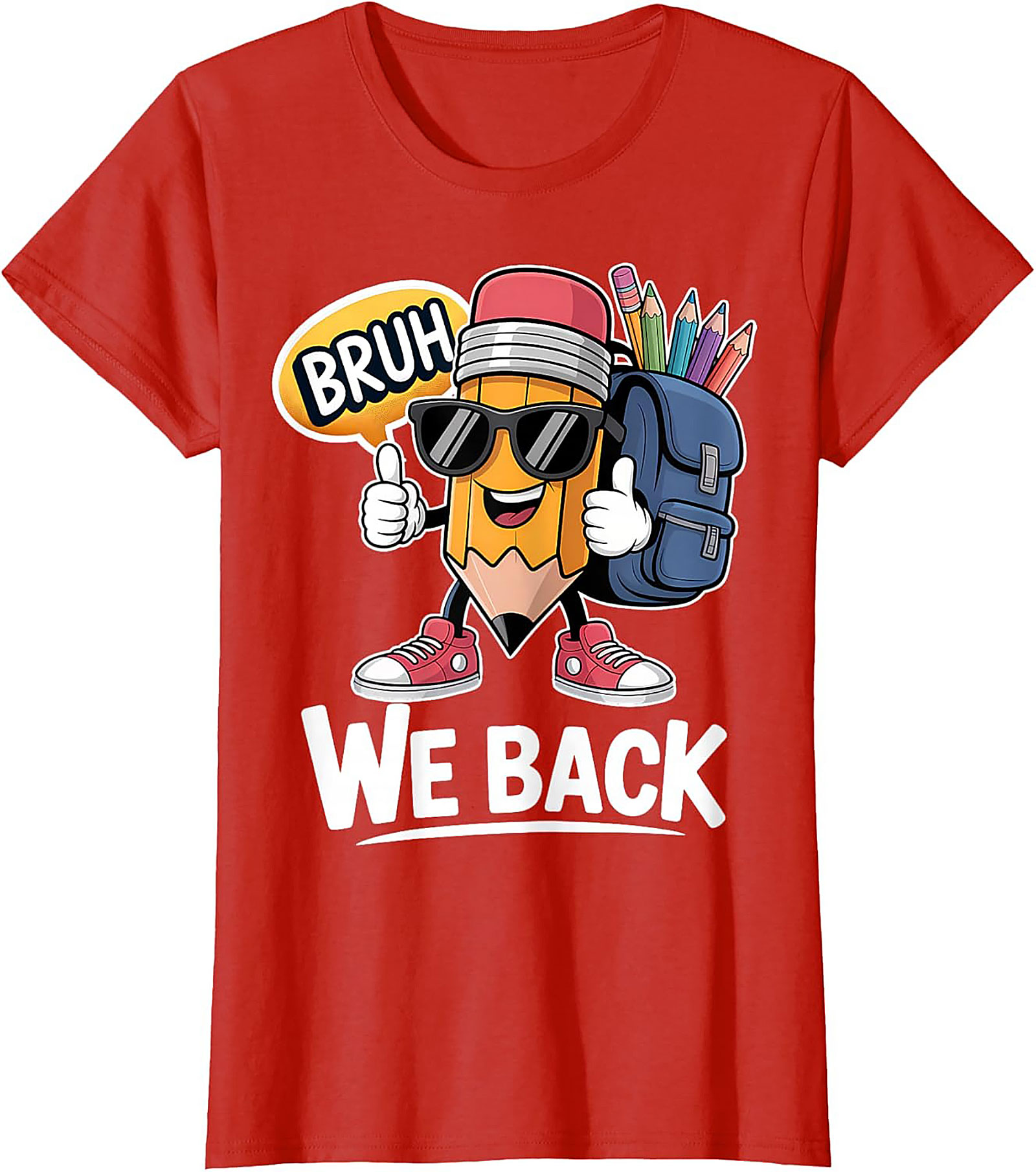 Bruh We Back Funny Pencil Back to School Graphic Tee