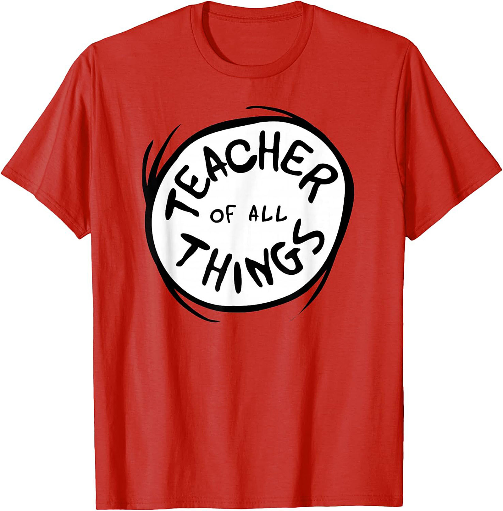 Teacher of All Things Graphic Tee Funny Unisex Shirt