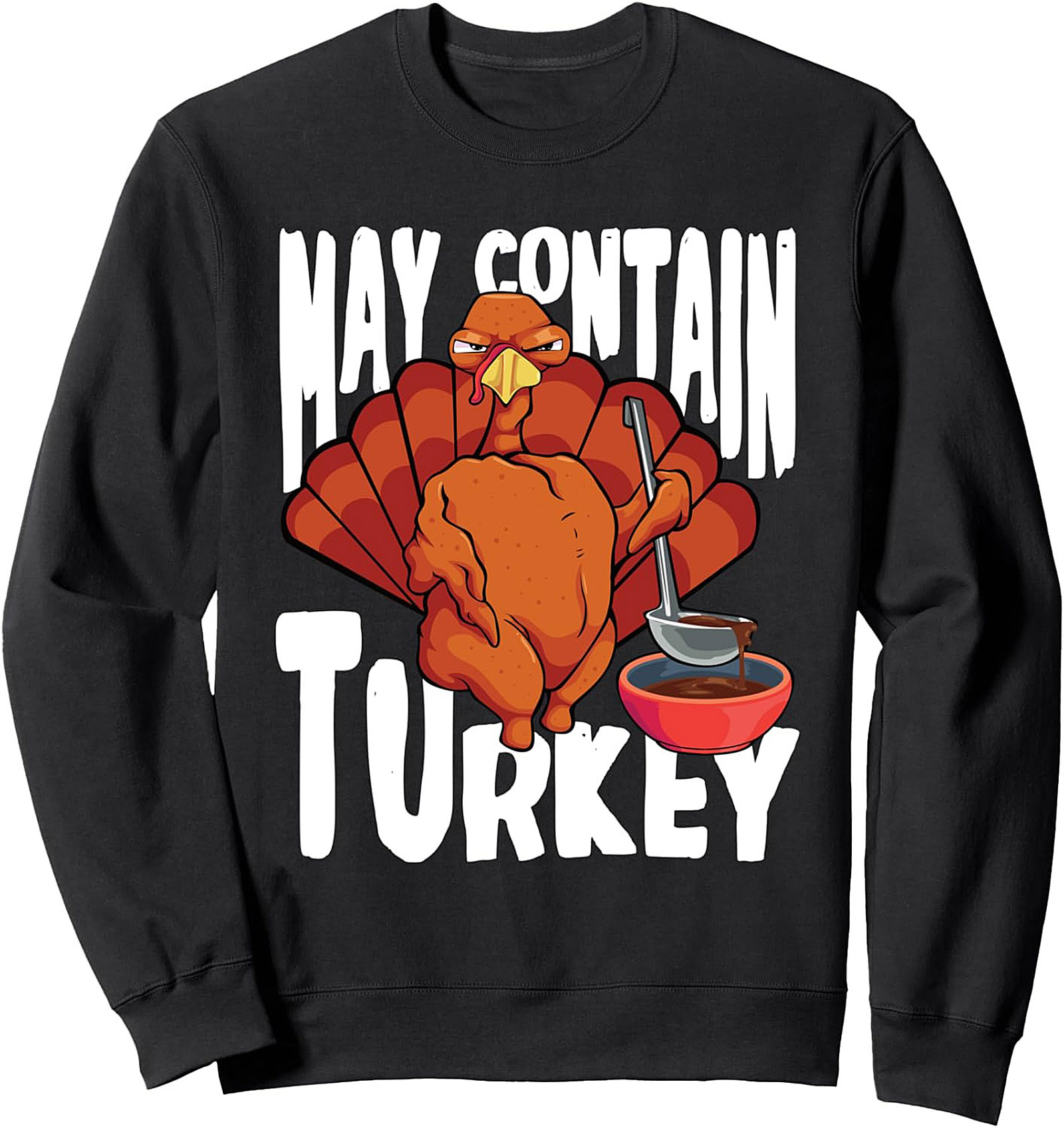 Funny Thanksgiving Sweatshirt | May Contain Turkey Crewneck