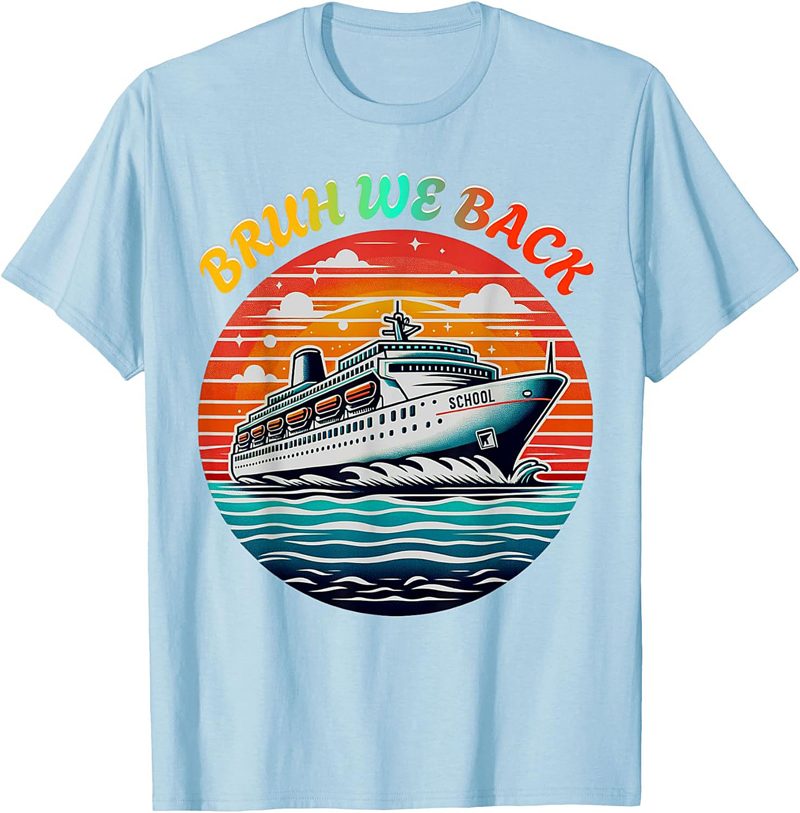 Bruh We Back School Cruise Ship Funny Back to School T-shirt