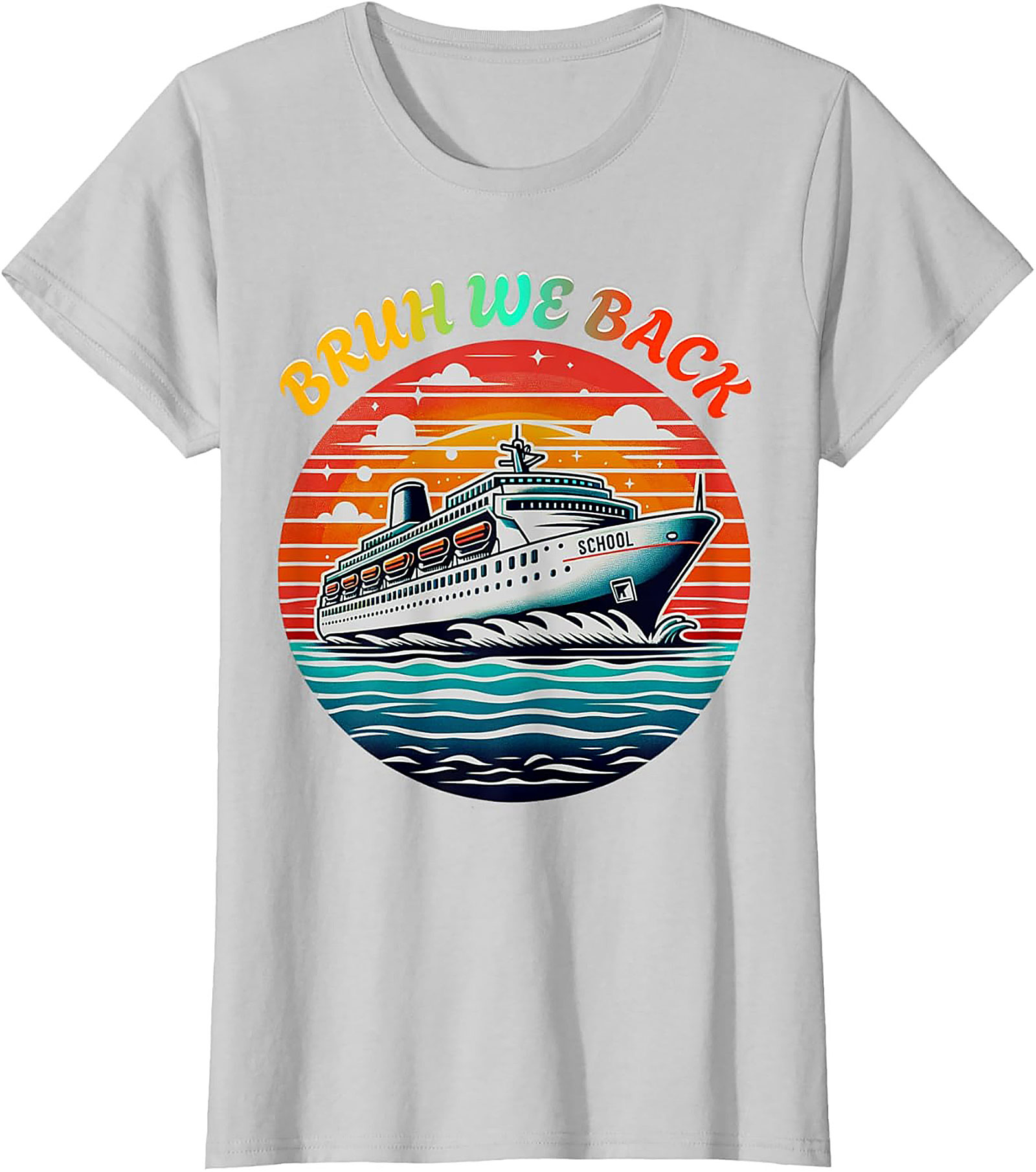 Bruh We Back School Cruise Ship Funny Back to School T-shirt