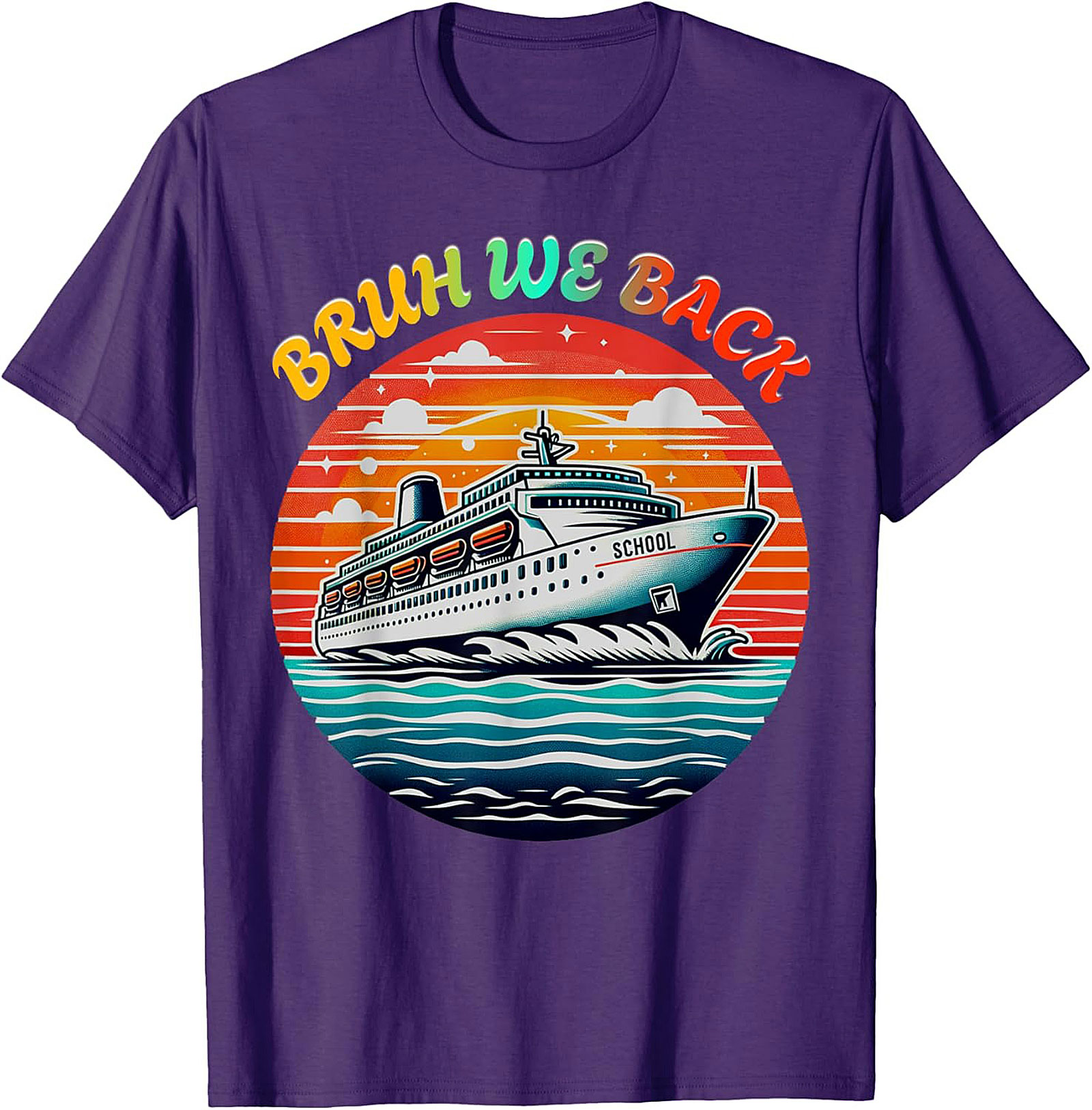 Bruh We Back School Cruise Ship Funny Back to School T-shirt