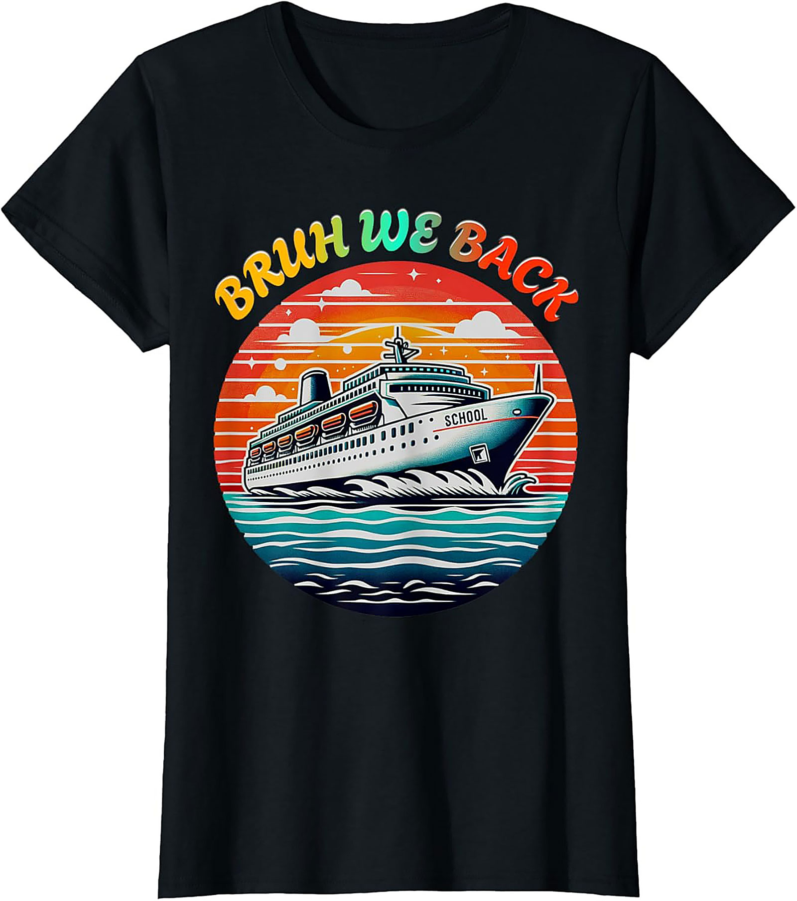 Bruh We Back School Cruise Ship Funny Back to School T-shirt