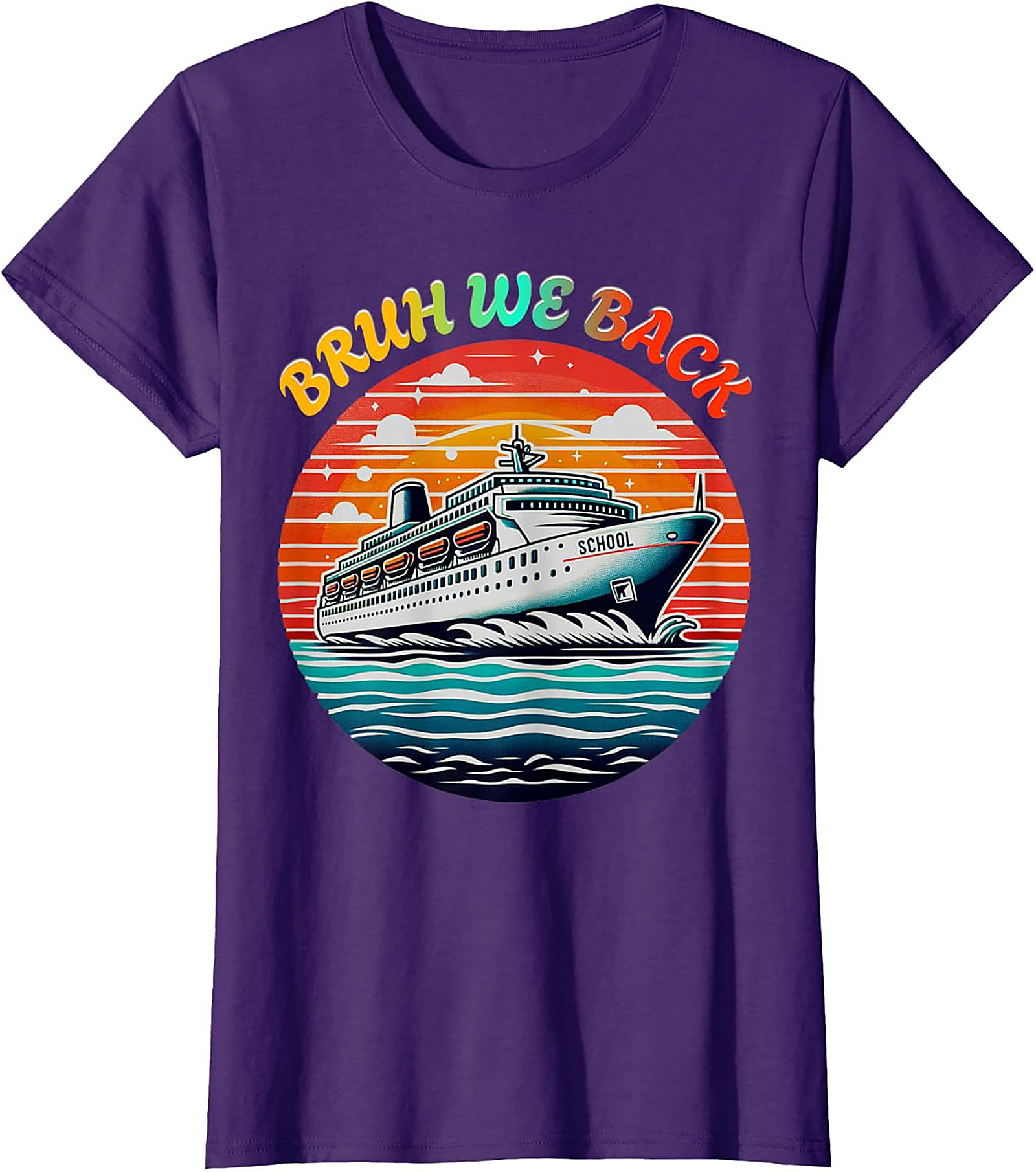 Bruh We Back School Cruise Ship Funny Back to School T-shirt