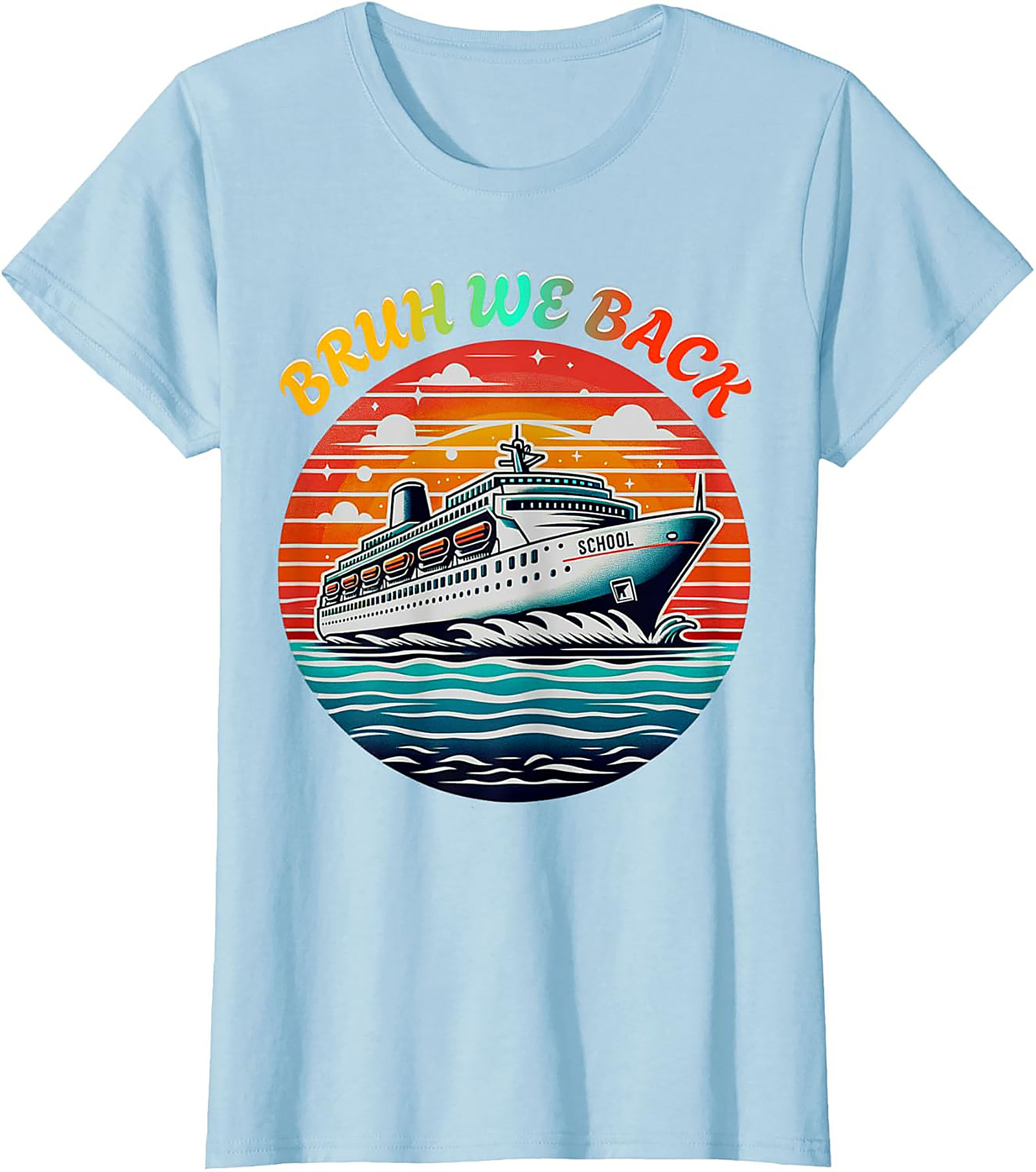 Bruh We Back School Cruise Ship Funny Back to School T-shirt